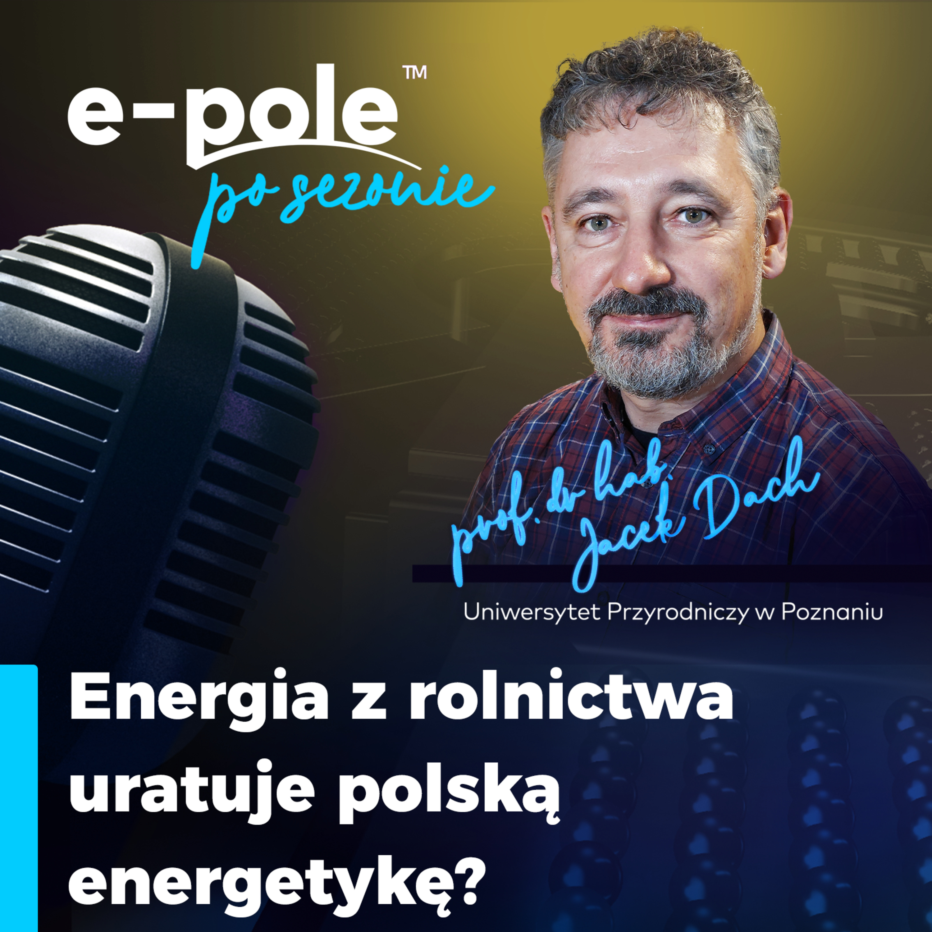 Energia z rolnictwa uratuje polską energetykę? || prof. dr hab. Jacek Dach episode artwork