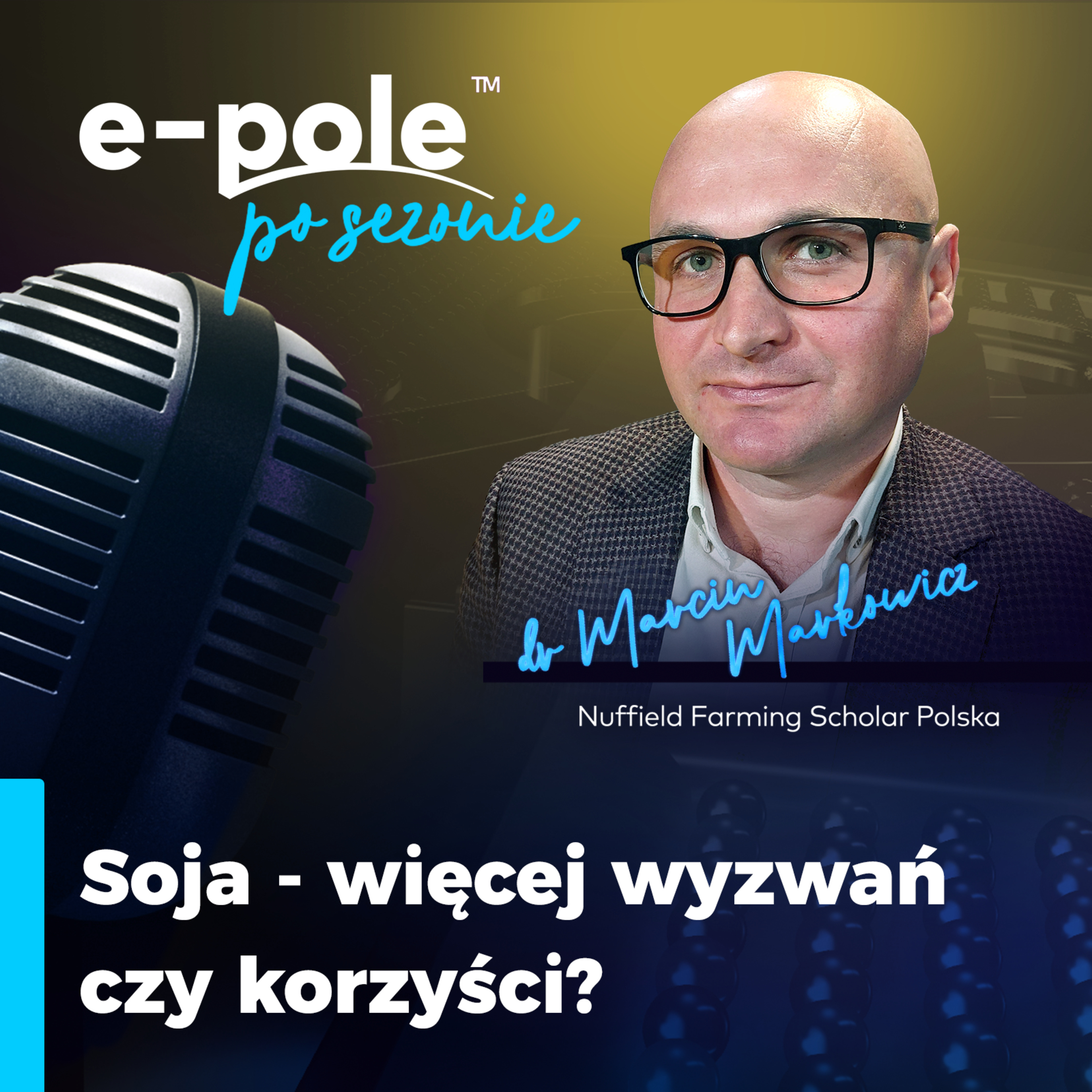 Soja - więcej wyzwań czy korzyści? | dr Marcin Markowicz episode artwork
