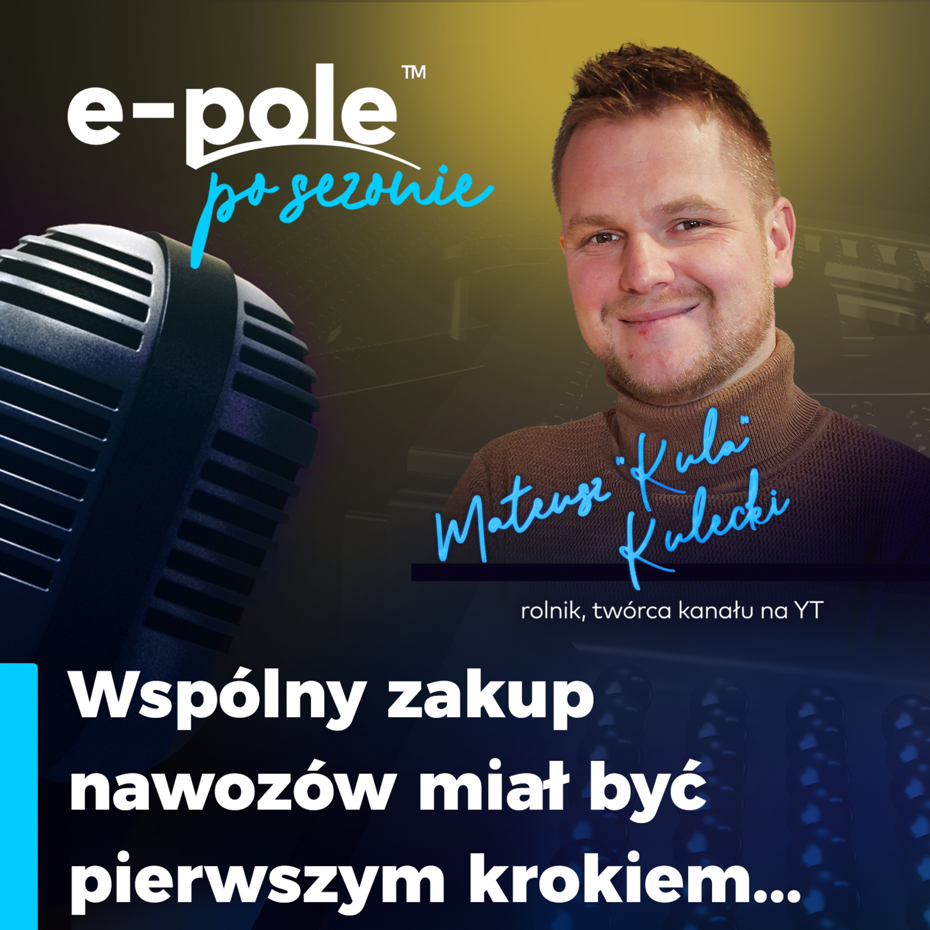 Wspólny zakup nawozów miał być pierwszym krokiem | Mateusz KULA Kulecki episode artwork