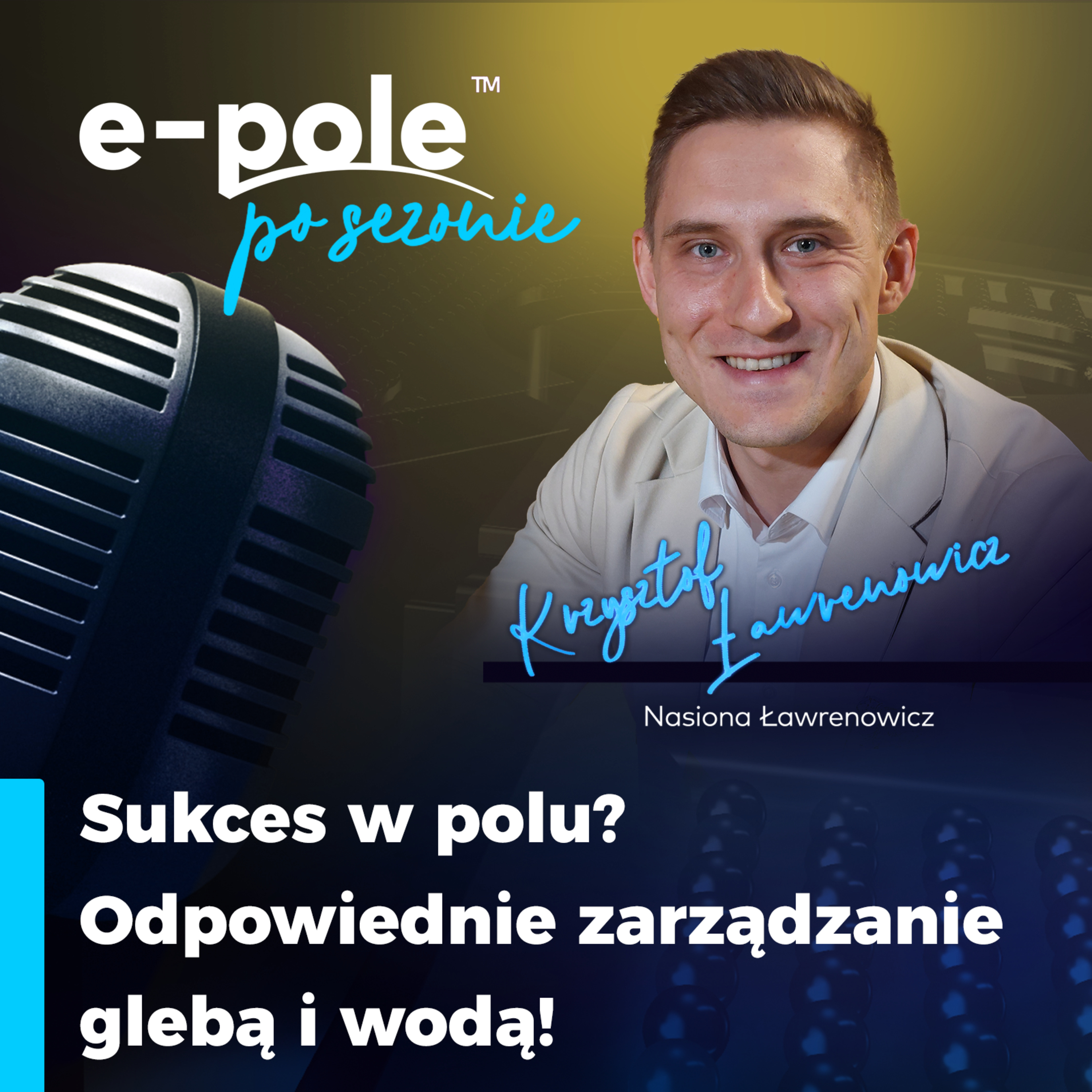 Sukces w polu? Odpowiednie zarządzanie glebą i wodą! || Krzysztof Ławrenowicz episode artwork