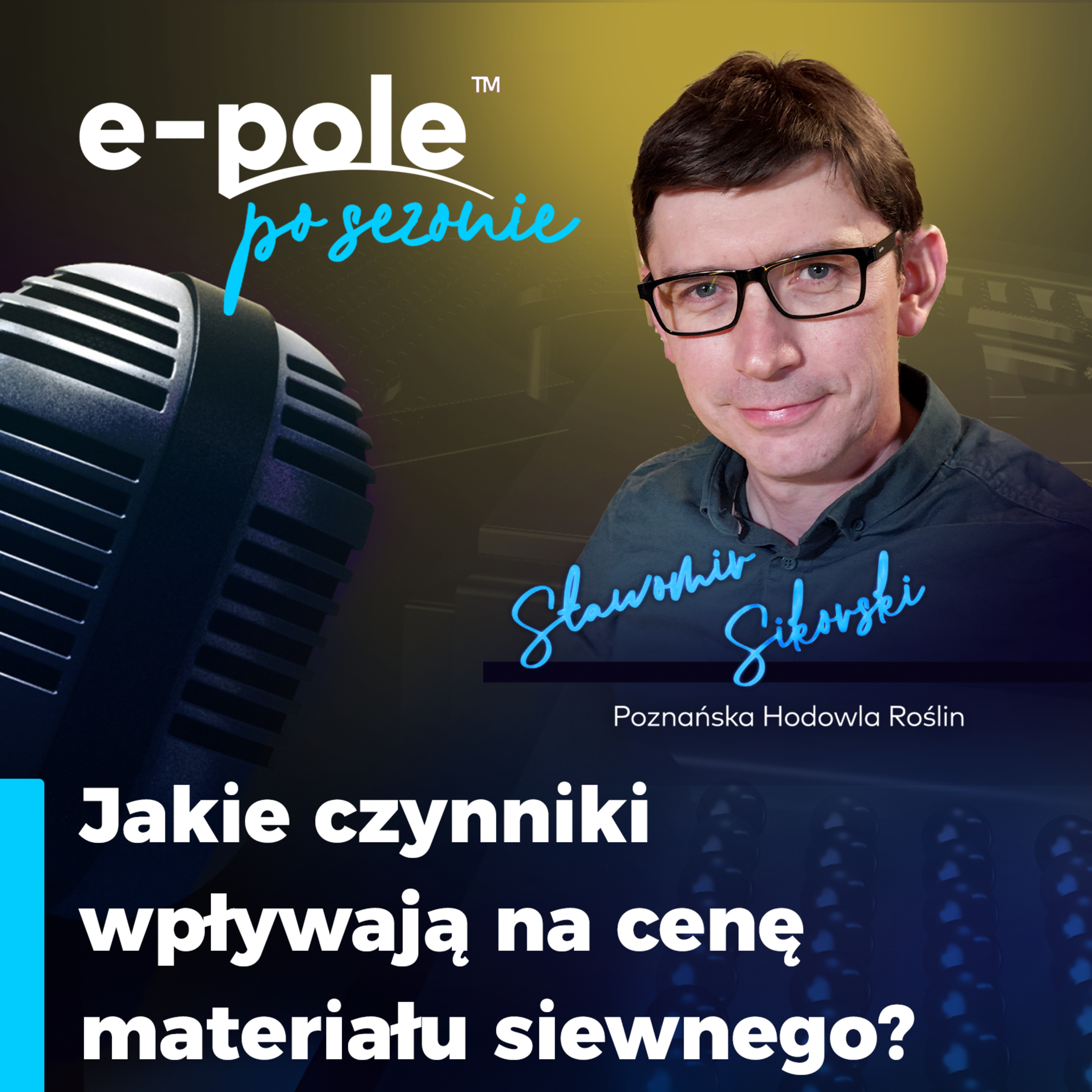 Jakie czynniki wpływają na cenę materiału siewnego? | Sławomir Sikorski - PHR episode artwork