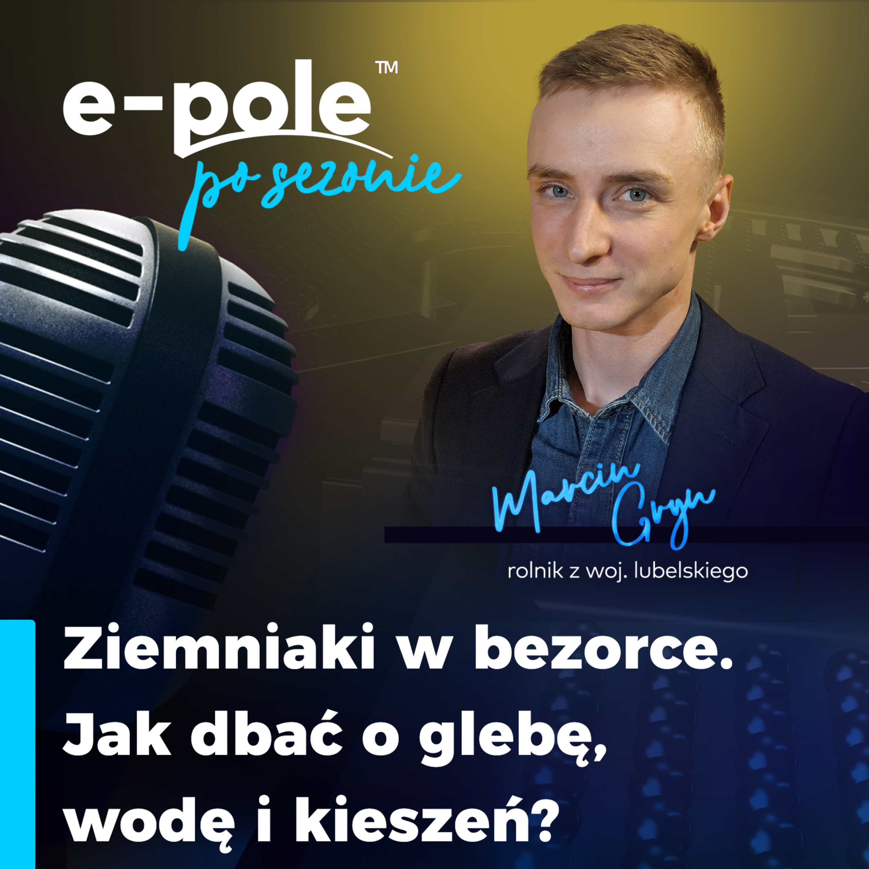 Ziemniaki w bezorce. Jak dbać o glebę, wodę i kieszeń? | Marcin Gryn episode artwork