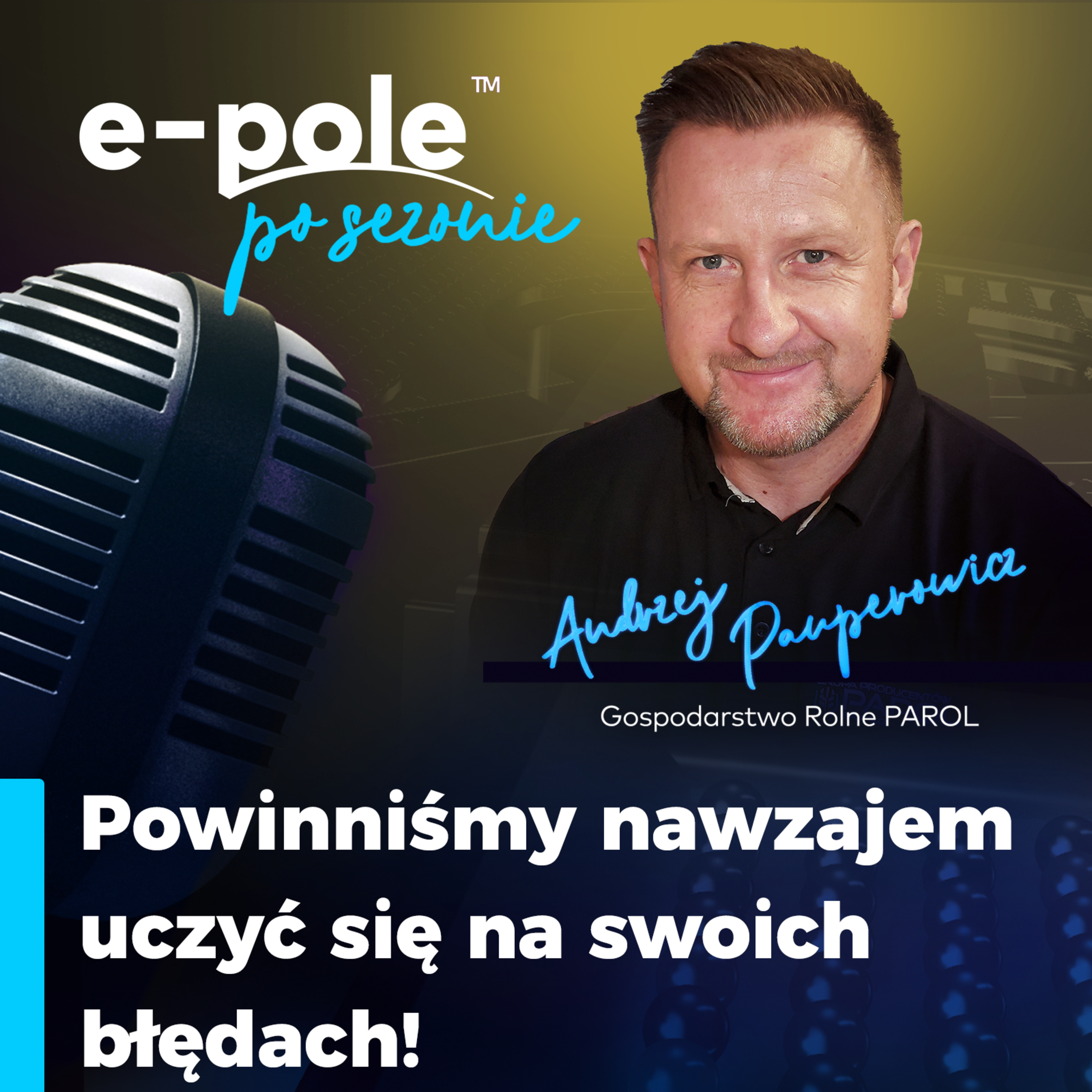 Najszybszy rolnik na Warmii?! Powinniśmy uczyć się na błędach || Andrzej Pauperowicz episode artwork