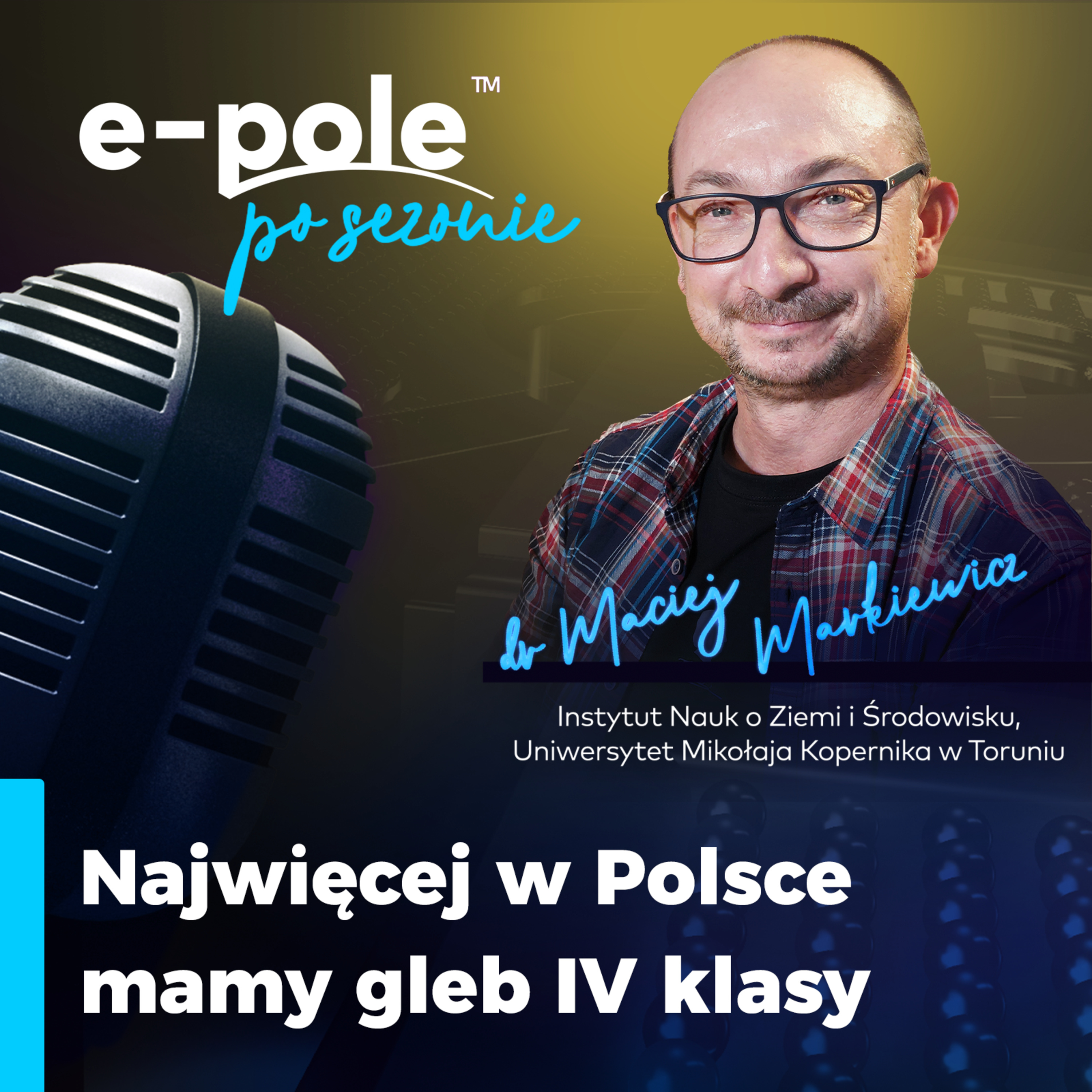 Najwięcej w Polsce mamy gleb IV klasy || dr Maciej Markiewicz episode artwork