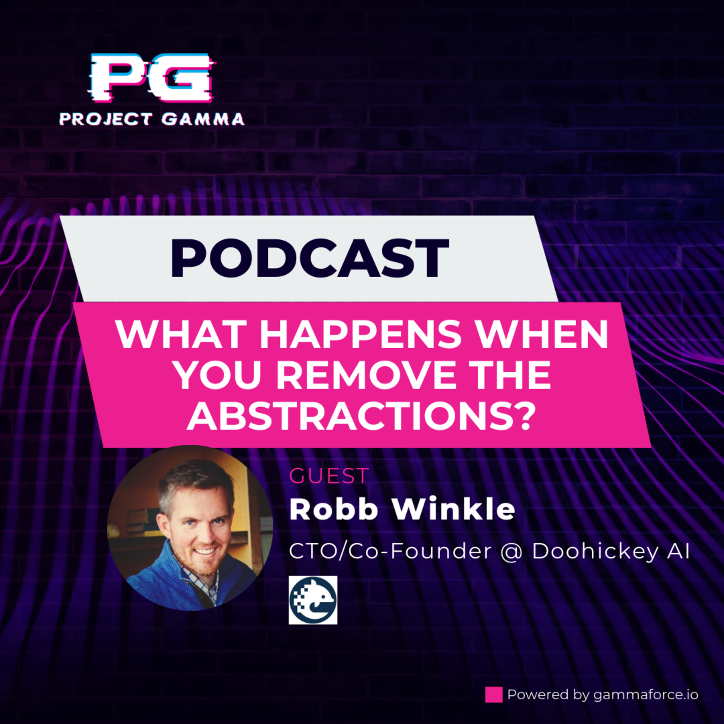 Episode 16 – What Happens When You Remove the Abstractions?