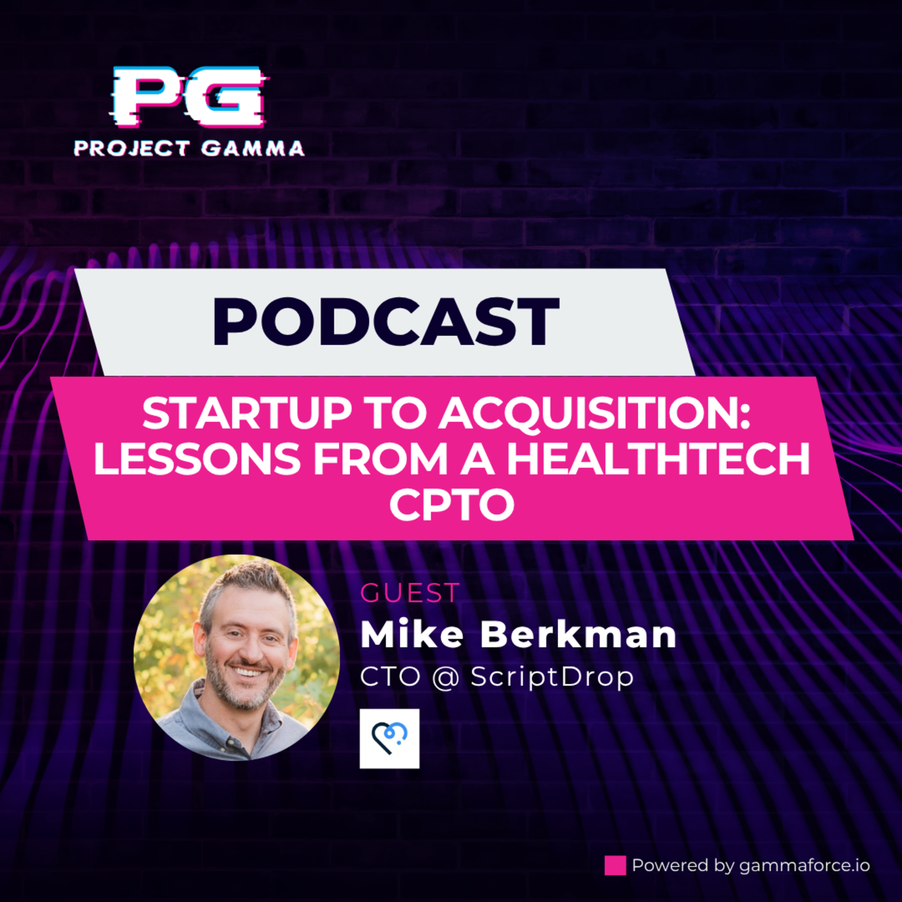 Ep. 20 – Startup to Acquisition: Lessons From a HealthTech CPTO