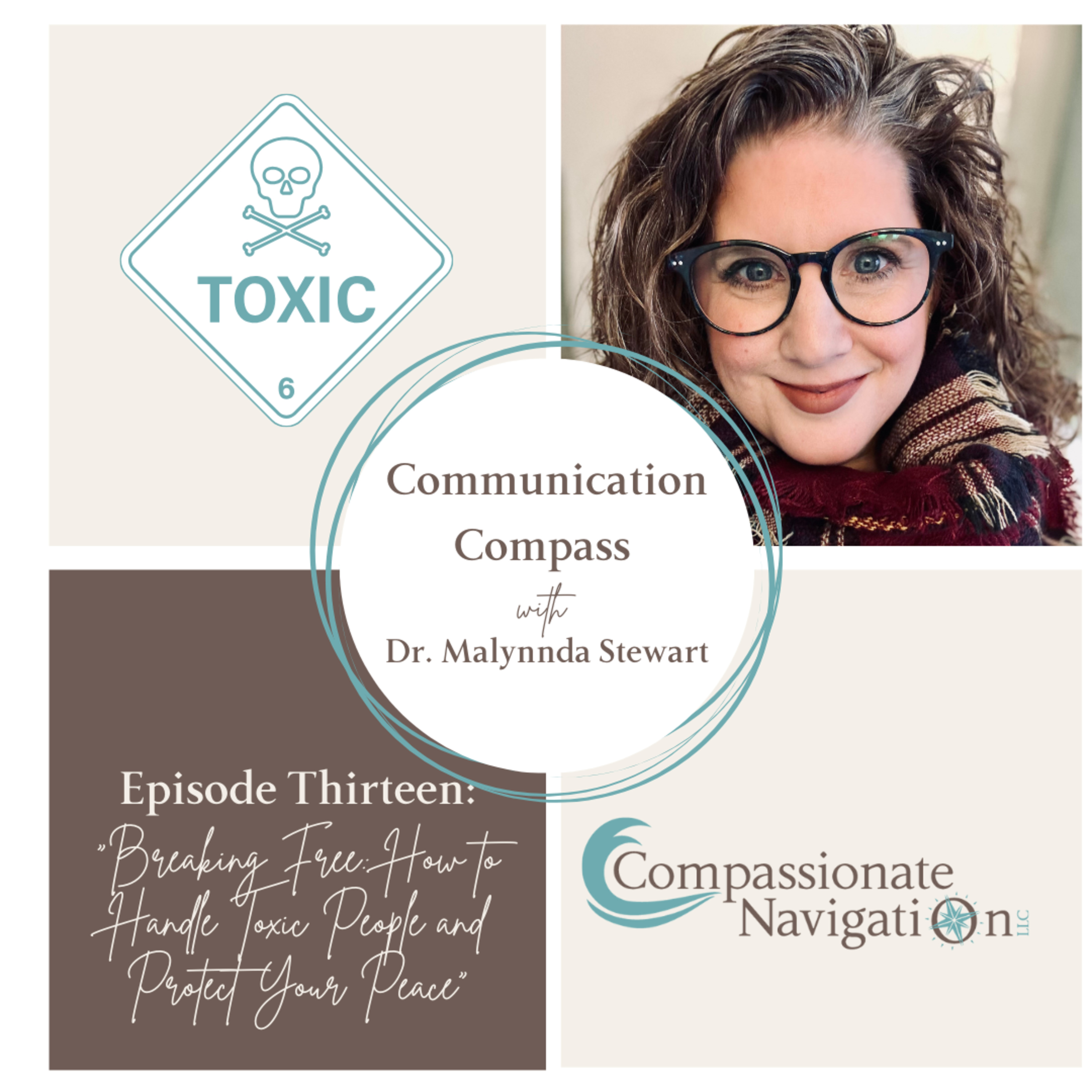 Episode 13: Breaking Free: How to Handle Toxic People and Protect Your Peace episode artwork