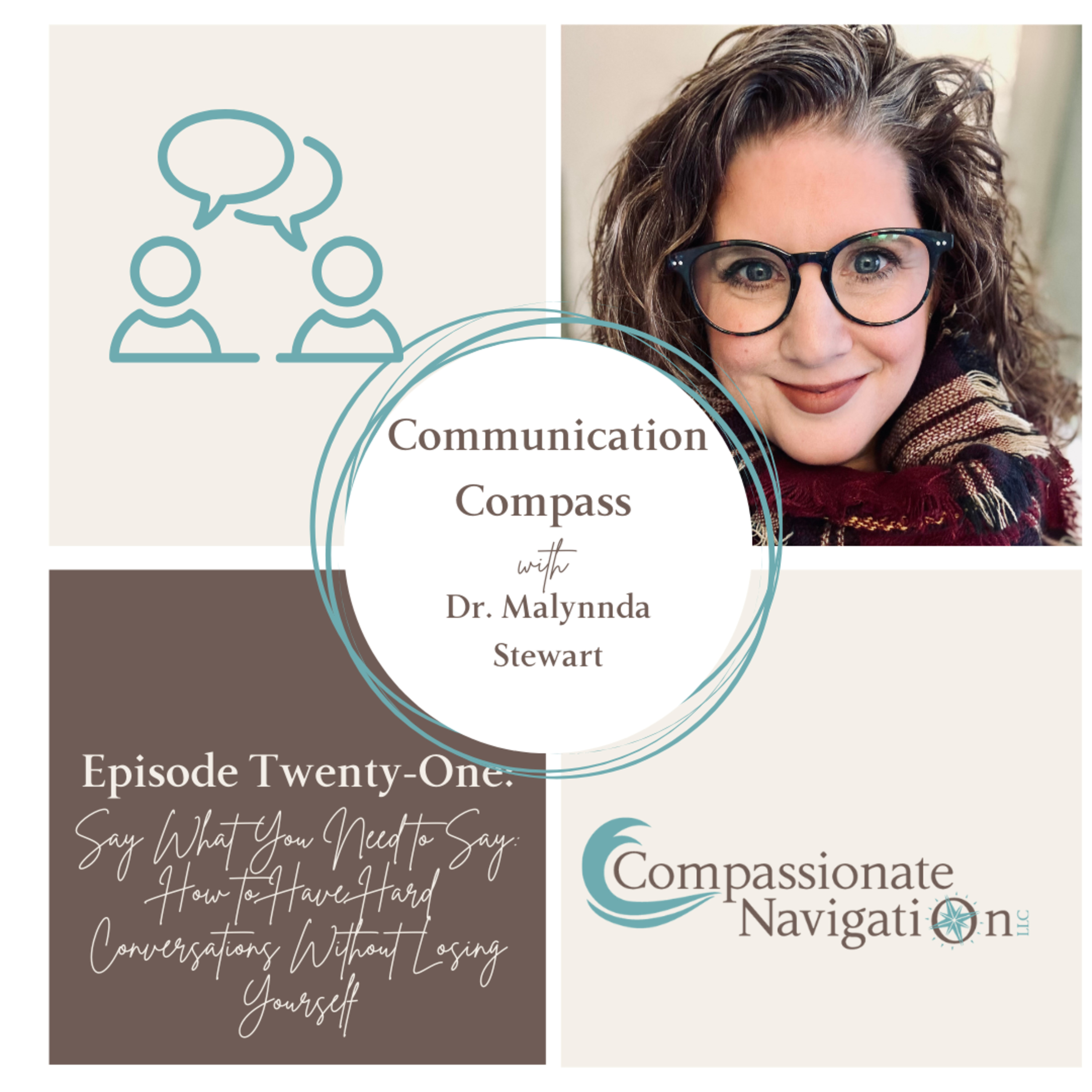 Episode 21: Say What You Need to Say: How to Have Hard Conversations Without Losing Yourself episode artwork