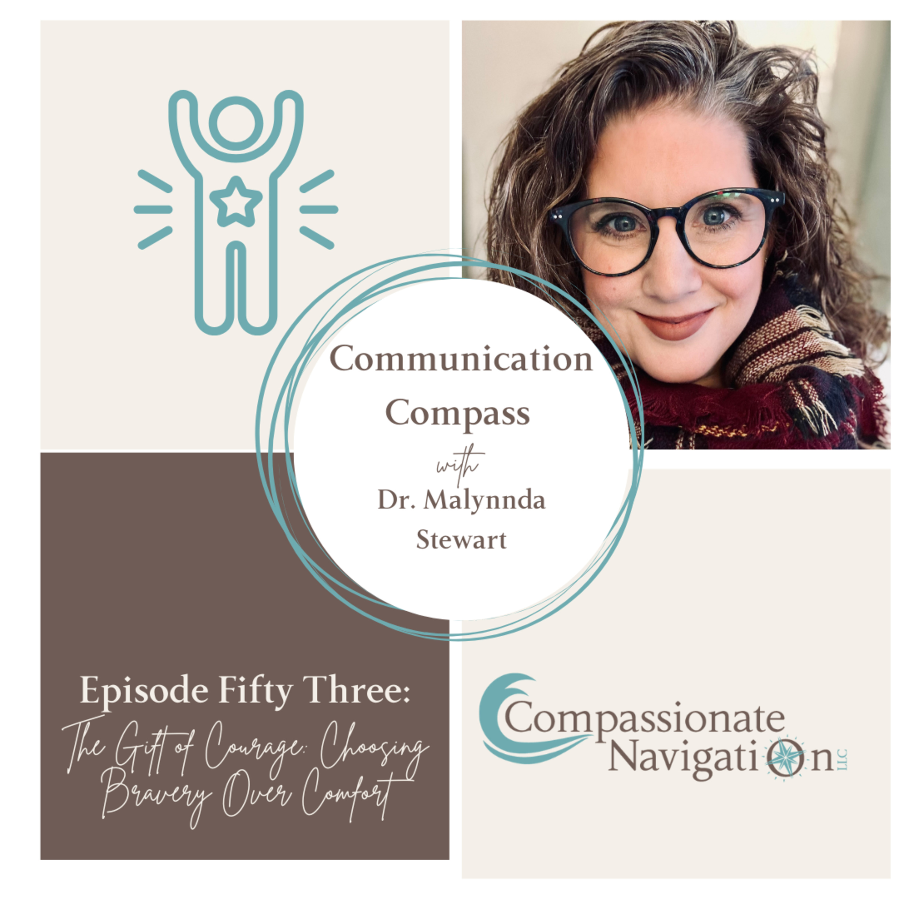 EP 53: The Gift of Courage: Choosing Bravery Over Comfort episode artwork