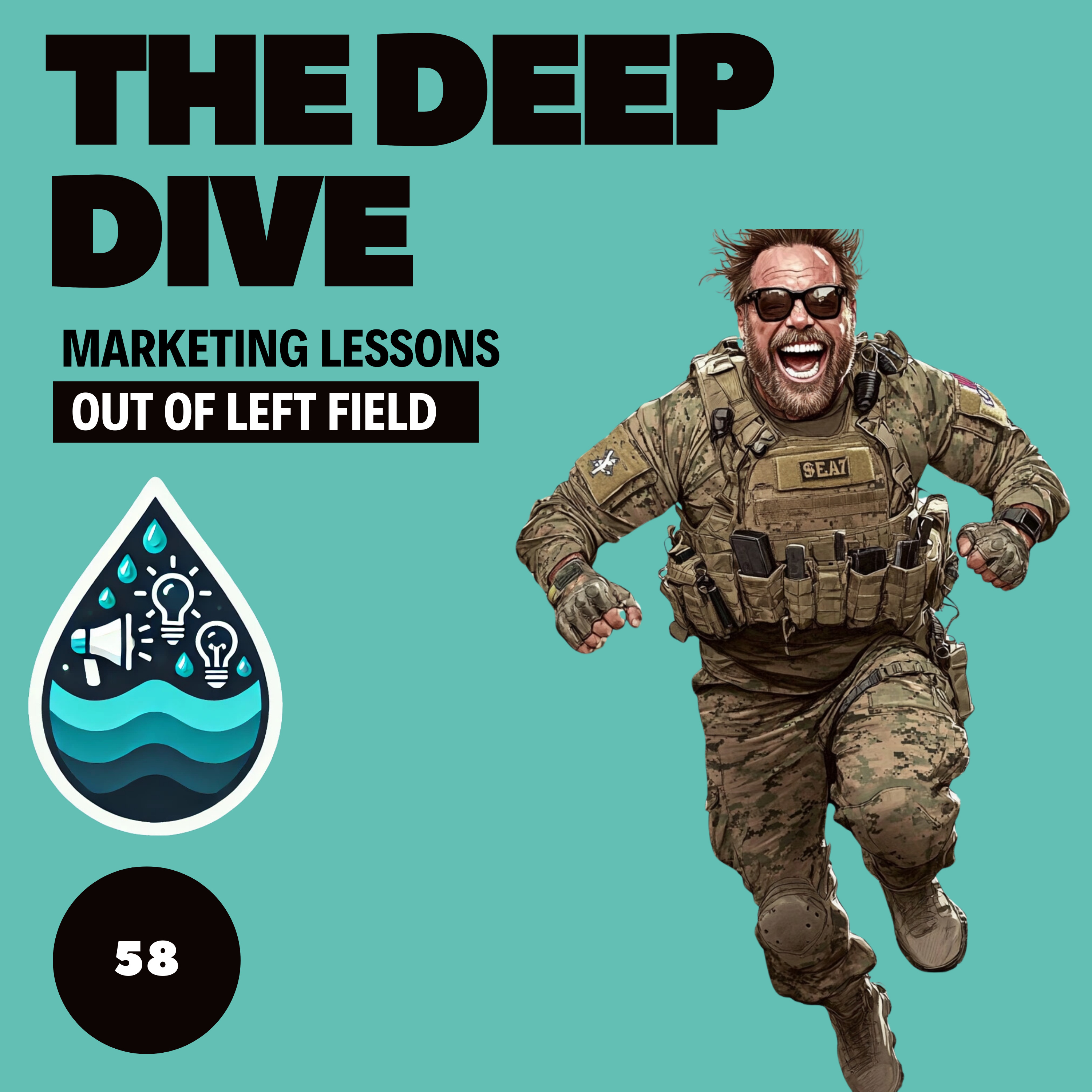 The Deep Dive - Marketing Gone Wild (Marketing Lessons Out of Left Field)