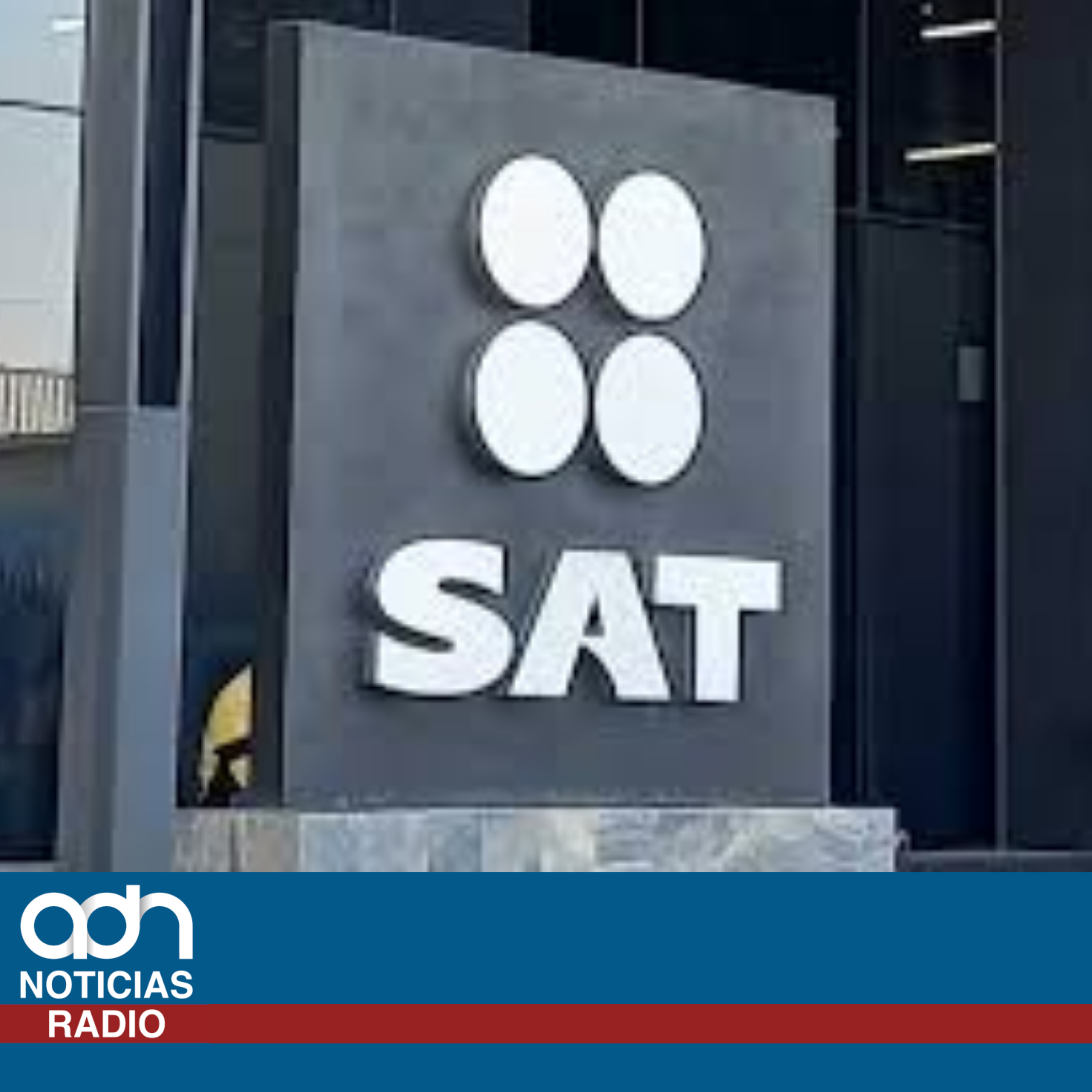 Empresarios de EU acusan al SAT de imponer reglas arbitrarias