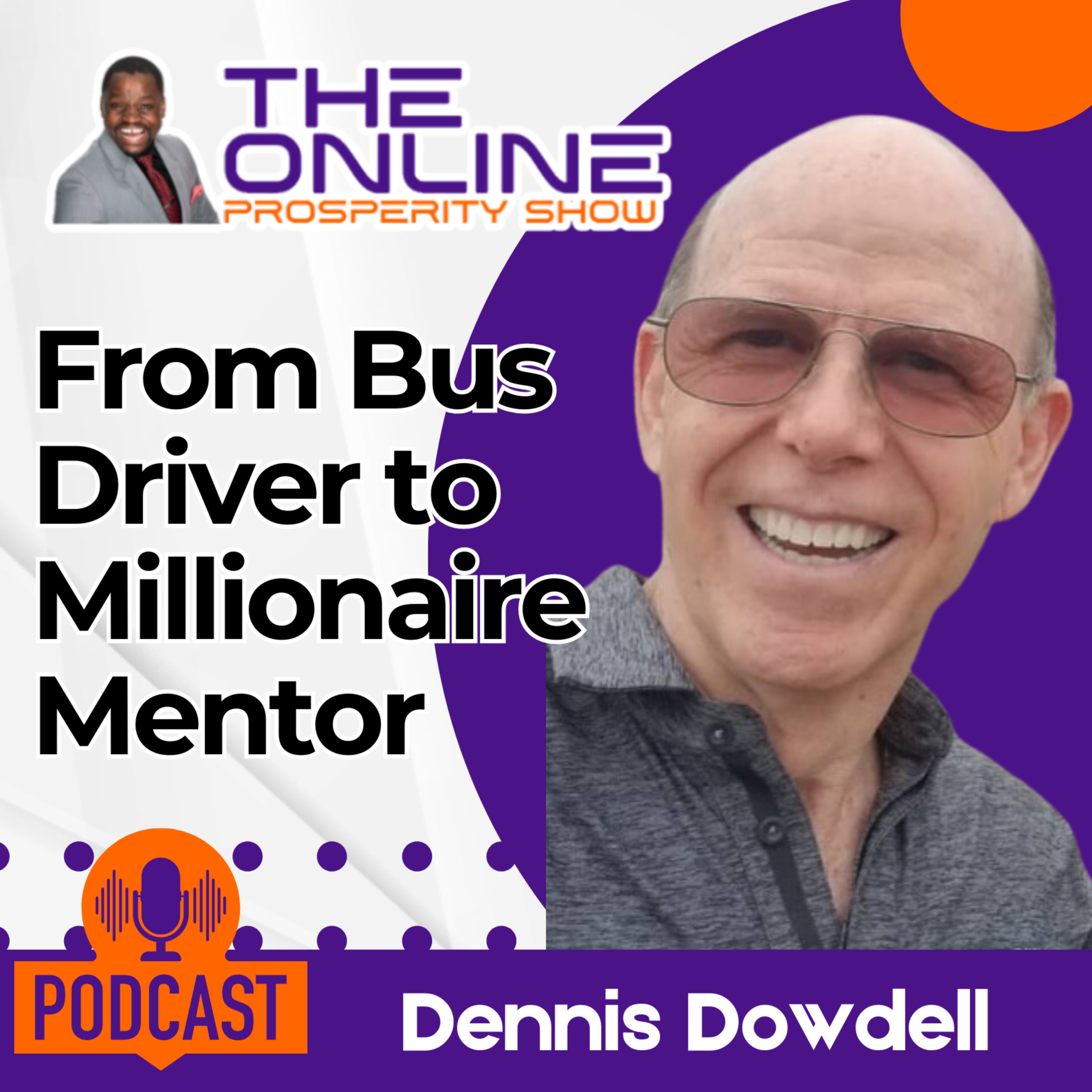 5 Secrets Dennis Dowdell Uses to Transform Ordinary People into Leaders! episode artwork