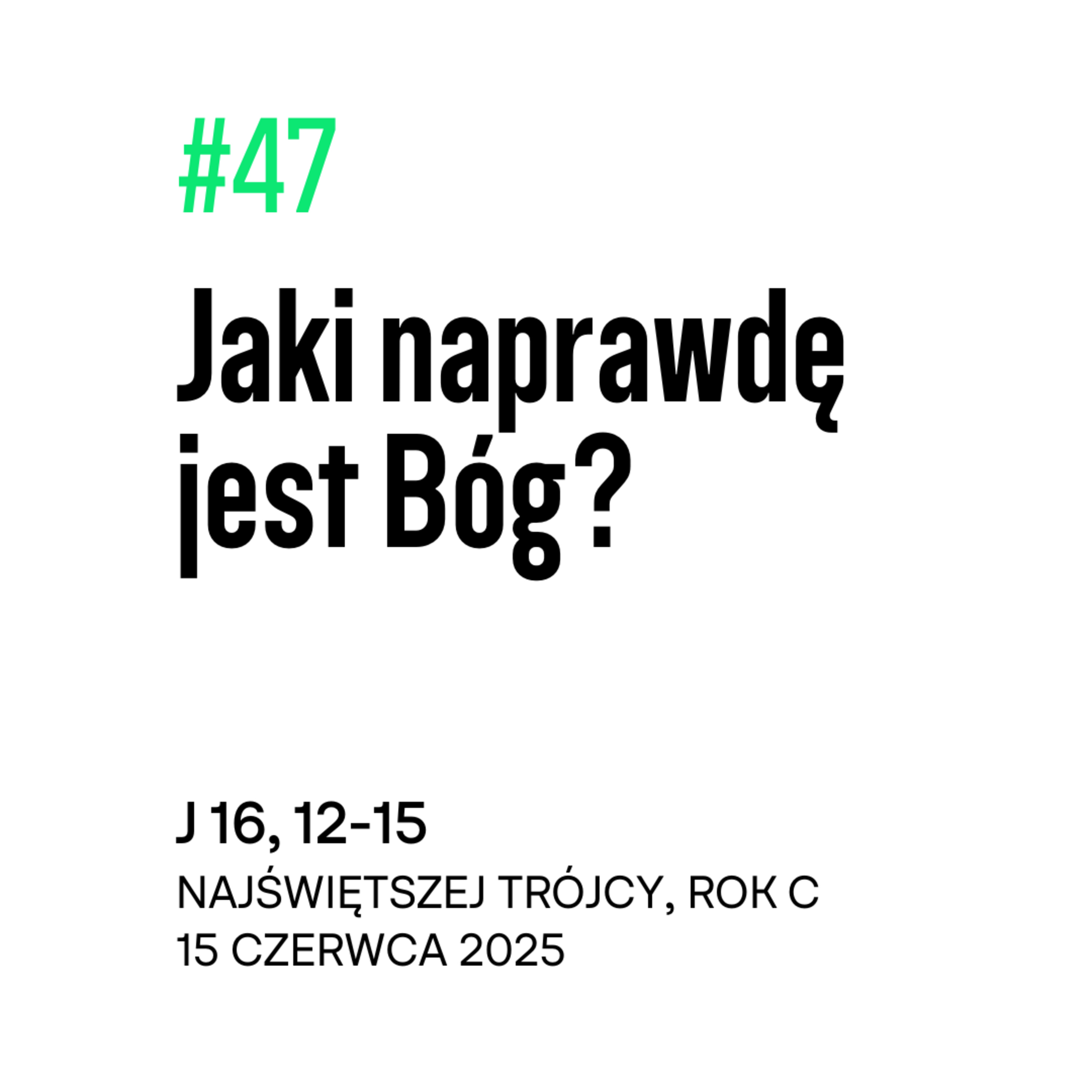 #47 Jaki naprawdę jest Bóg? episode artwork