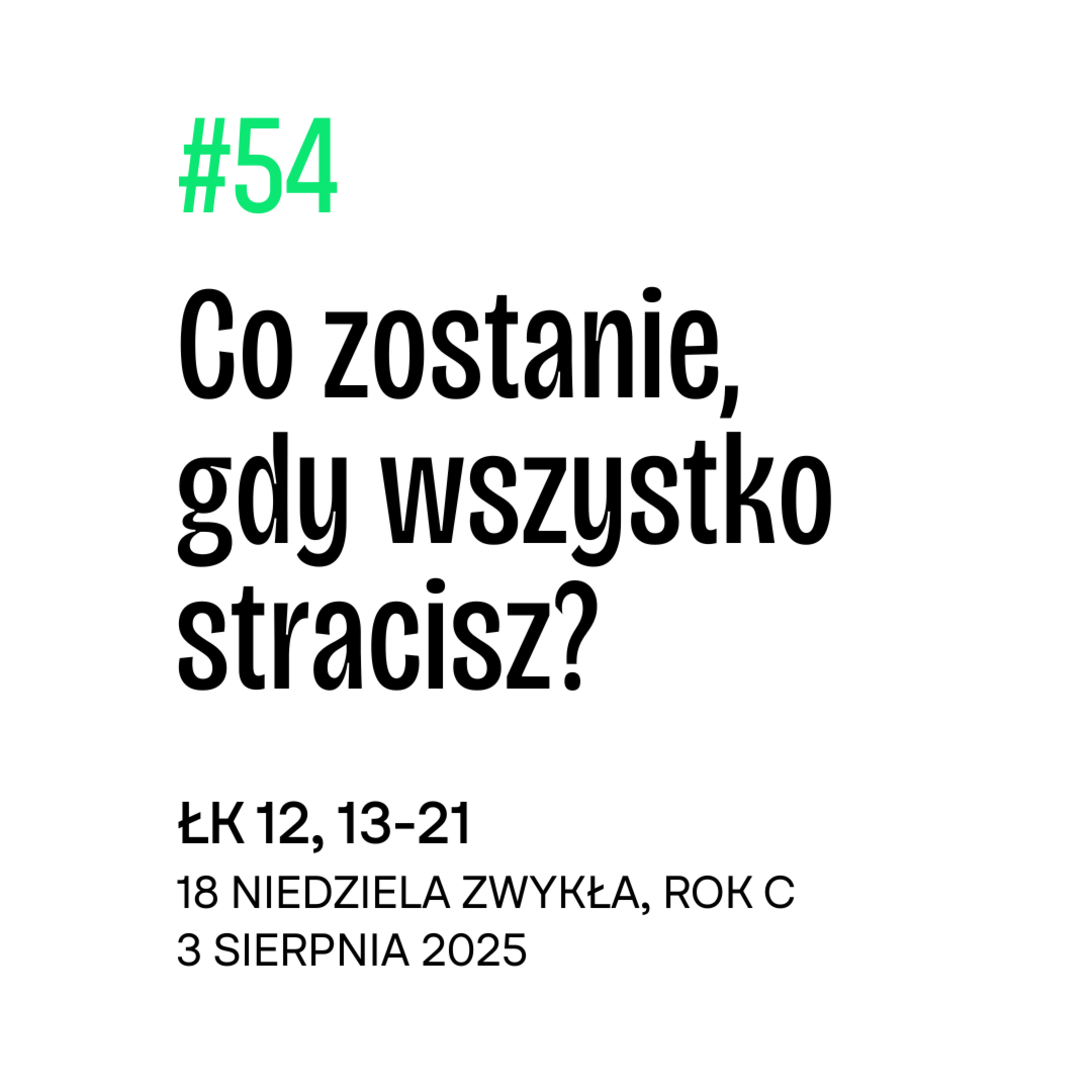 #54 Co zostanie, gdy wszystko stracisz? episode artwork
