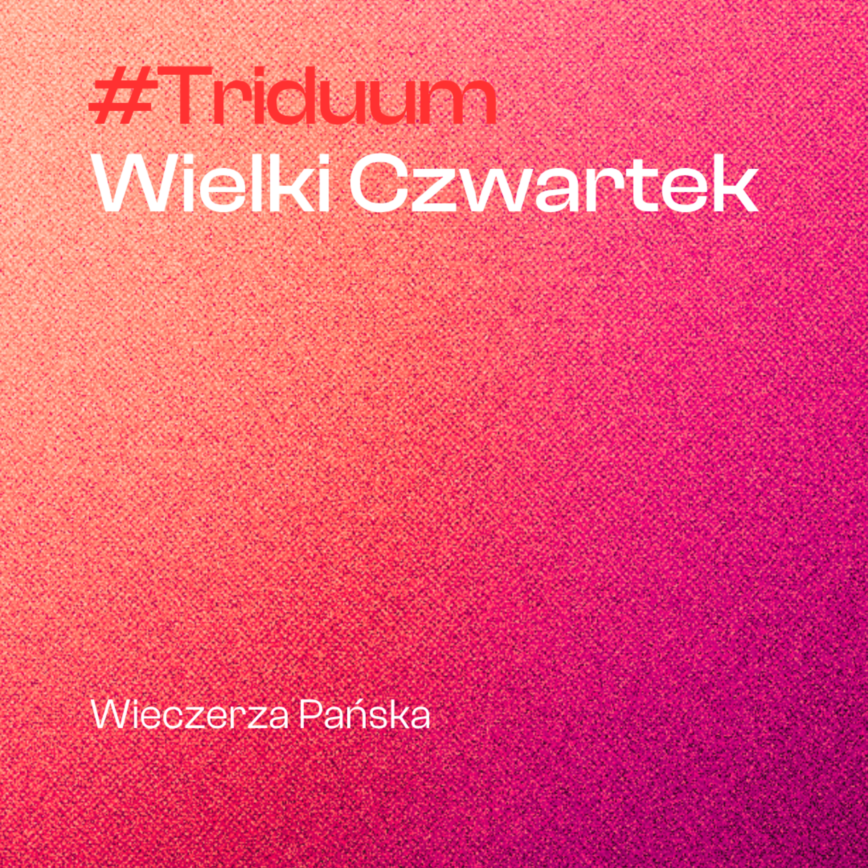 #Triduum | Wielki Czwartek  episode artwork