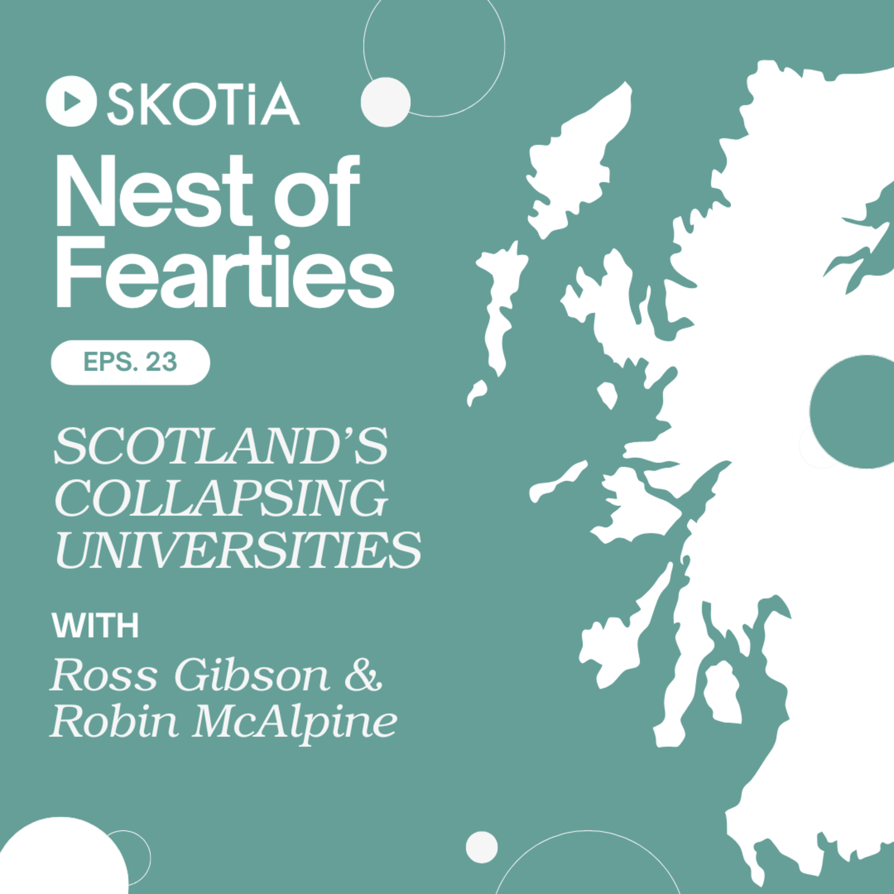 Nest of Fearties #23: Scotland's Collapsing Universities w/ Ross Gibson and Robin McAlpine episode artwork
