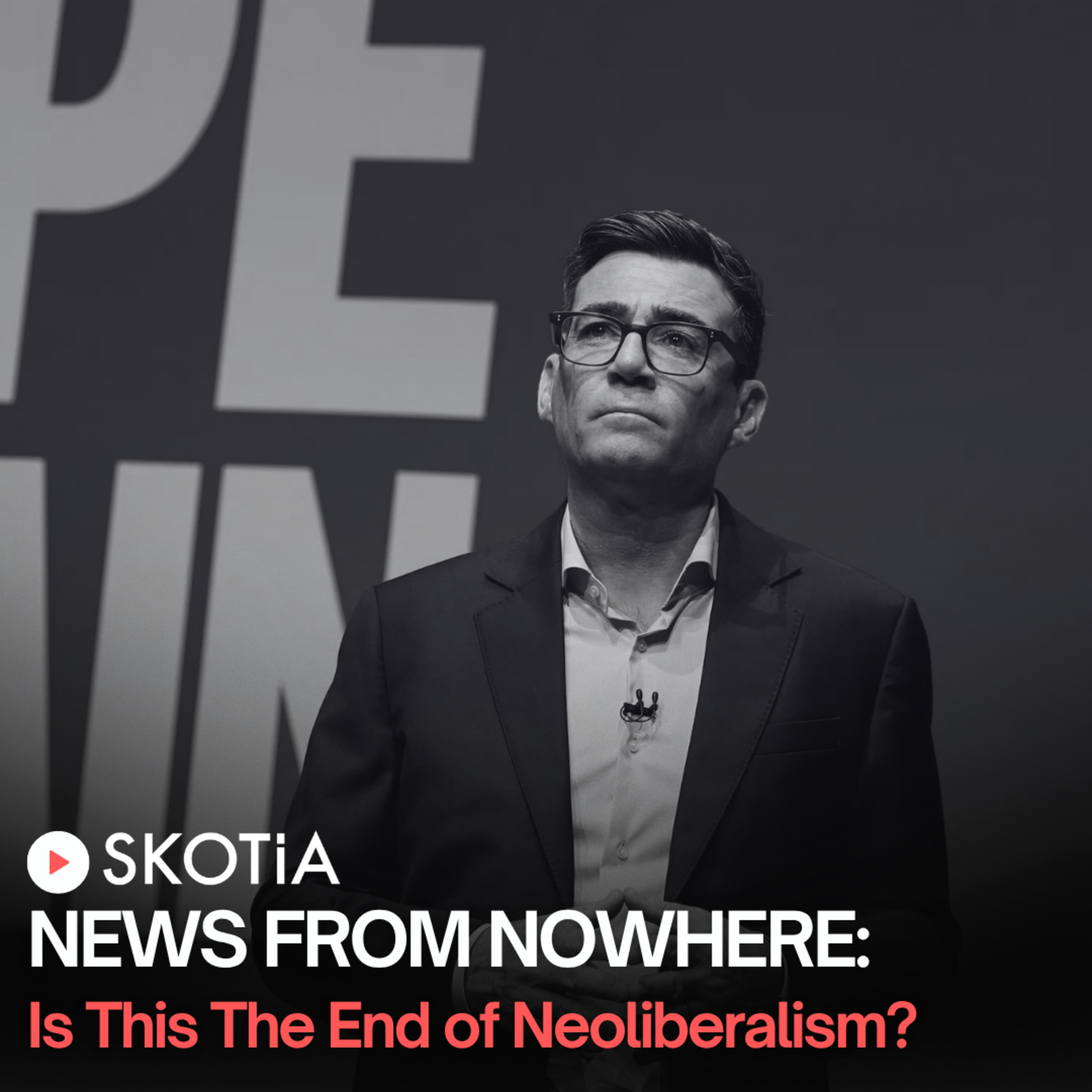 News From Nowhere: Is This The End of Neoliberalism?