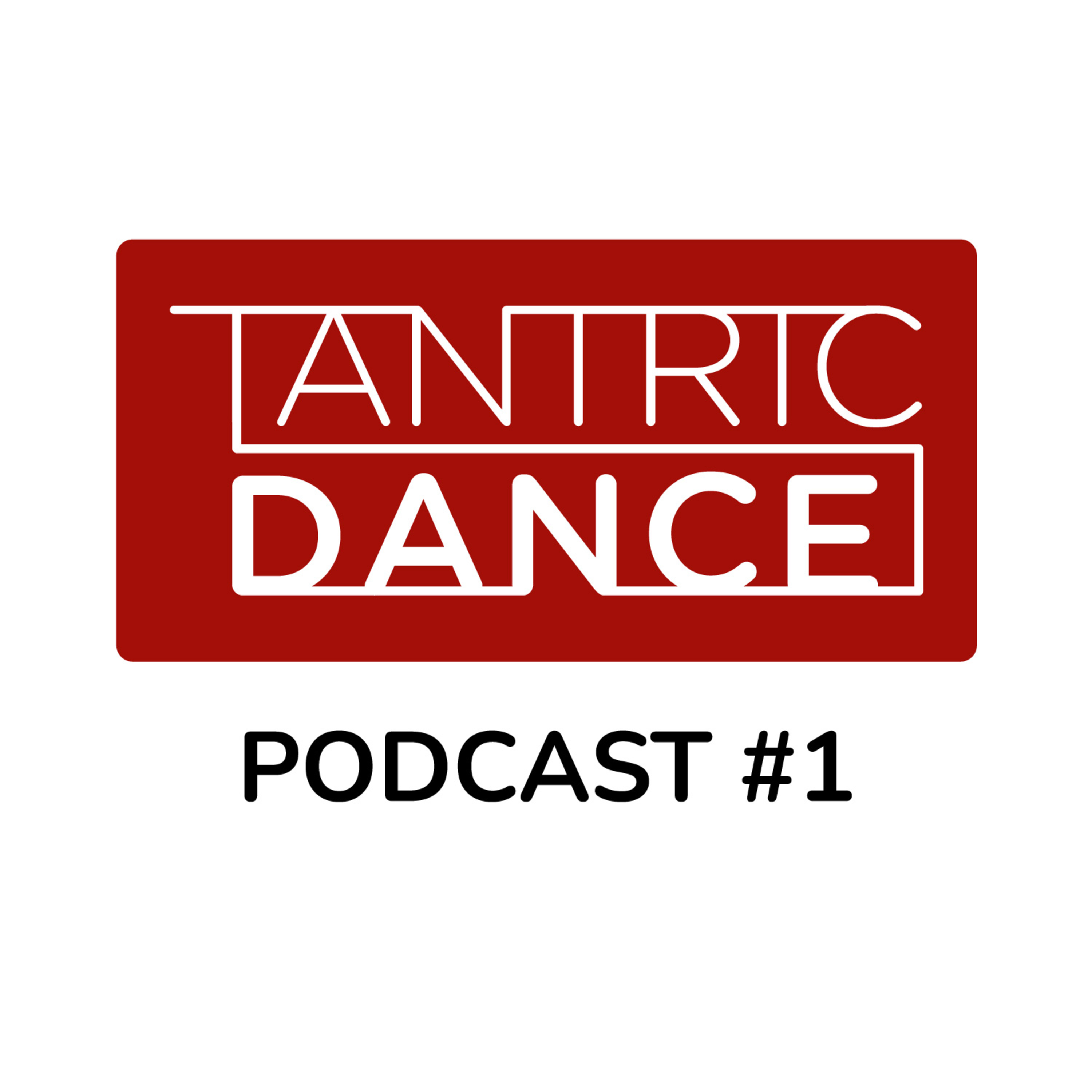 Tantric Dance Podcast #1 - Het ontstaan van Tantric Dance episode artwork