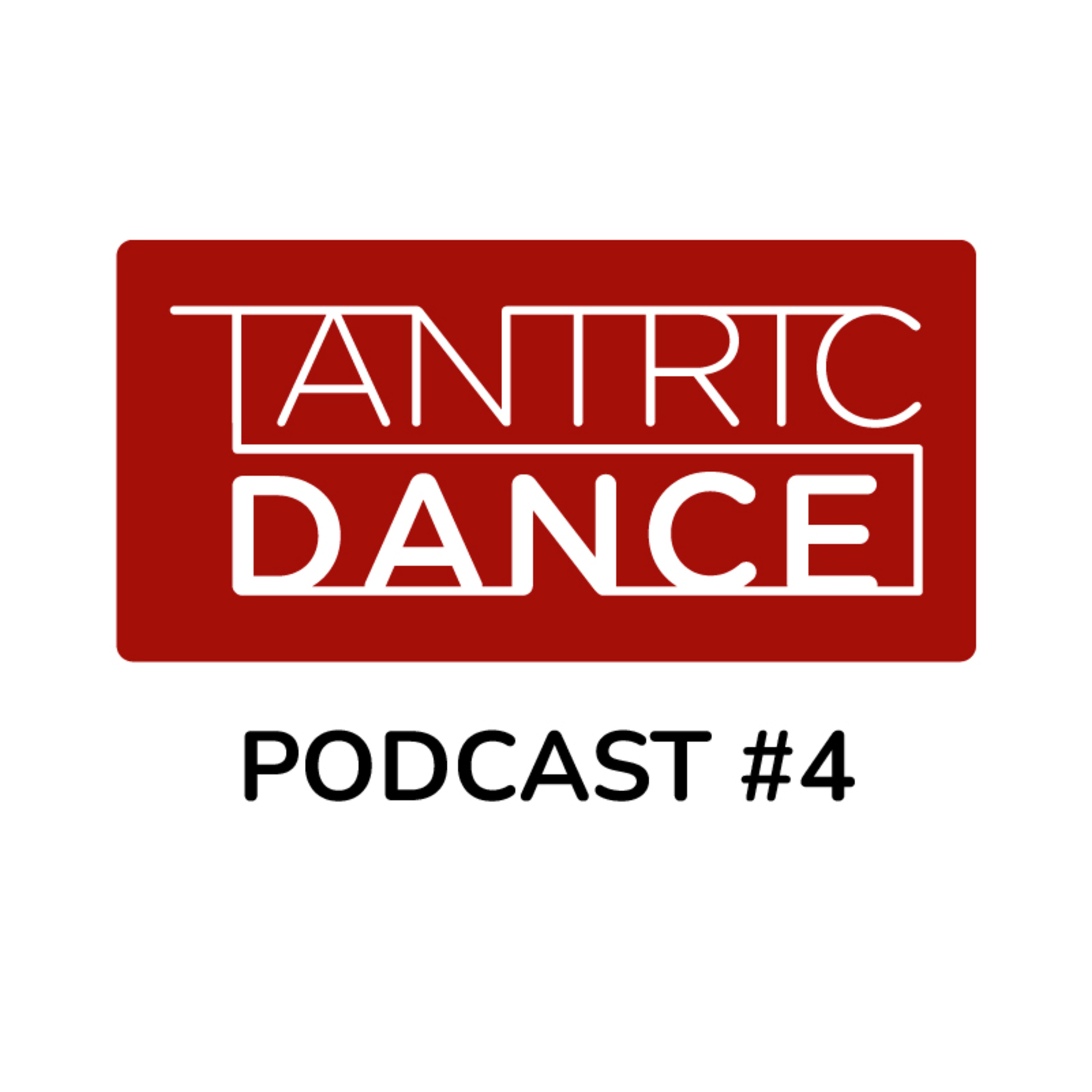 Tantric Dance Podcast #4 - Stage ONE van TD episode artwork