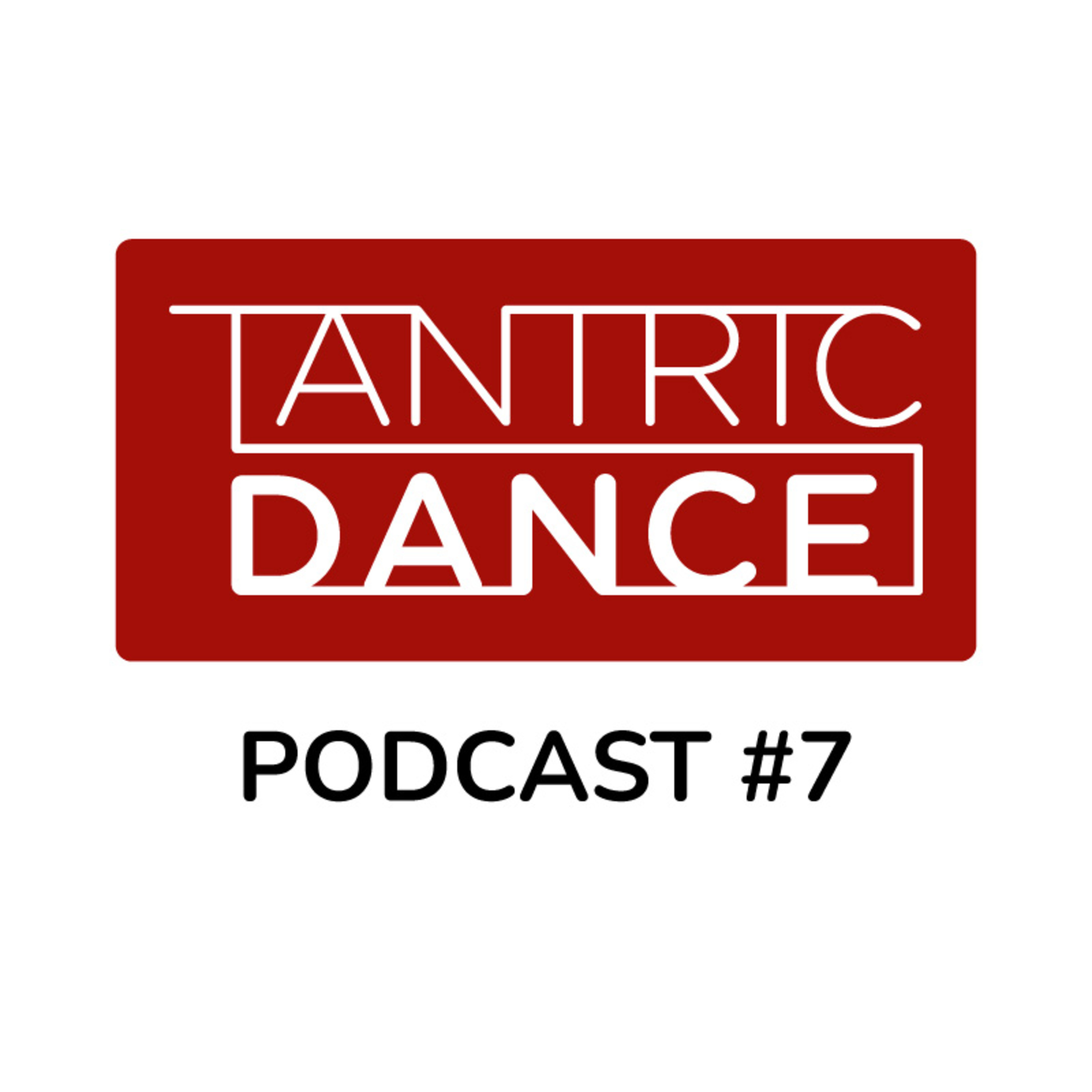 Tantric Dance Podcast #7 - TD Teacher Training episode artwork