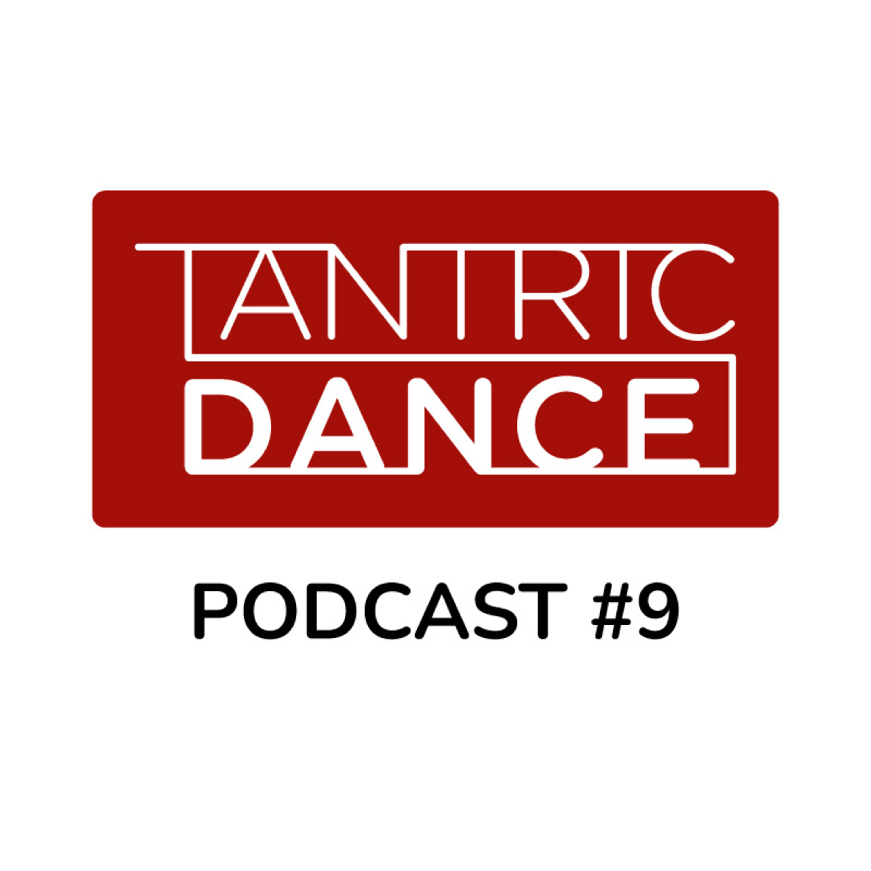 Tantric Dance Podcast #9 - TD Into the Dark episode artwork