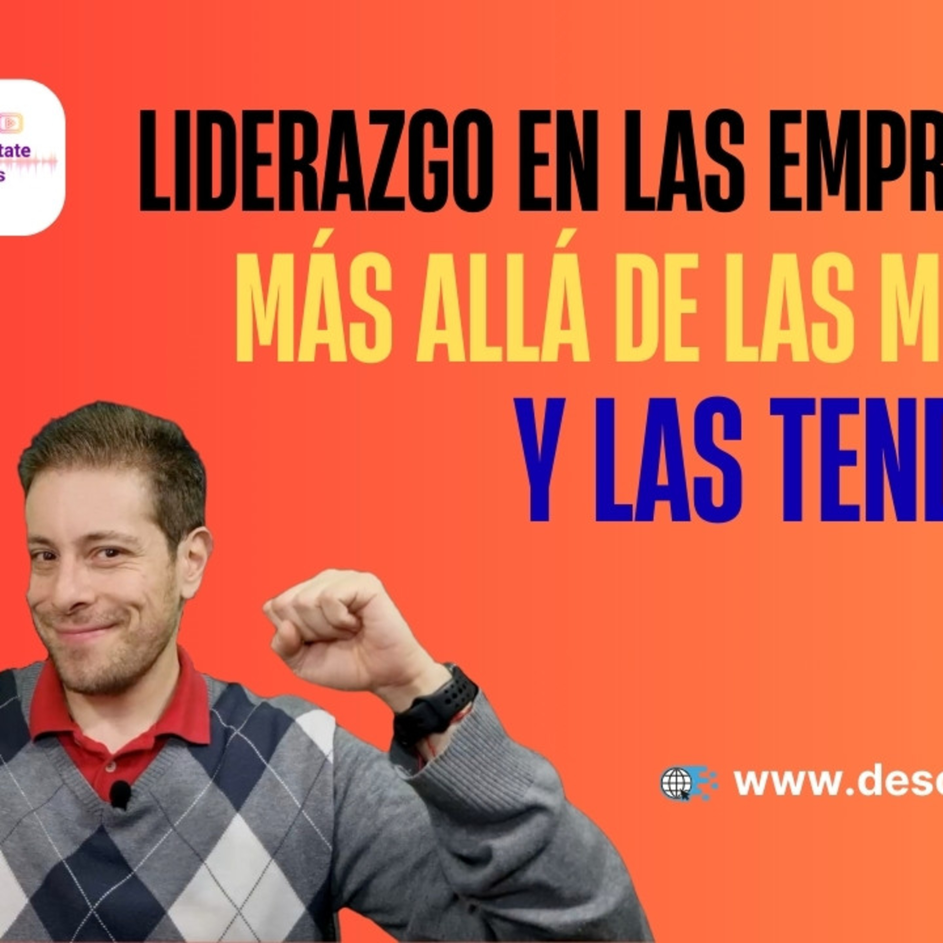 [#12] Liderazgo en las Empresas: Más Allá de las Modas y las Tendencias