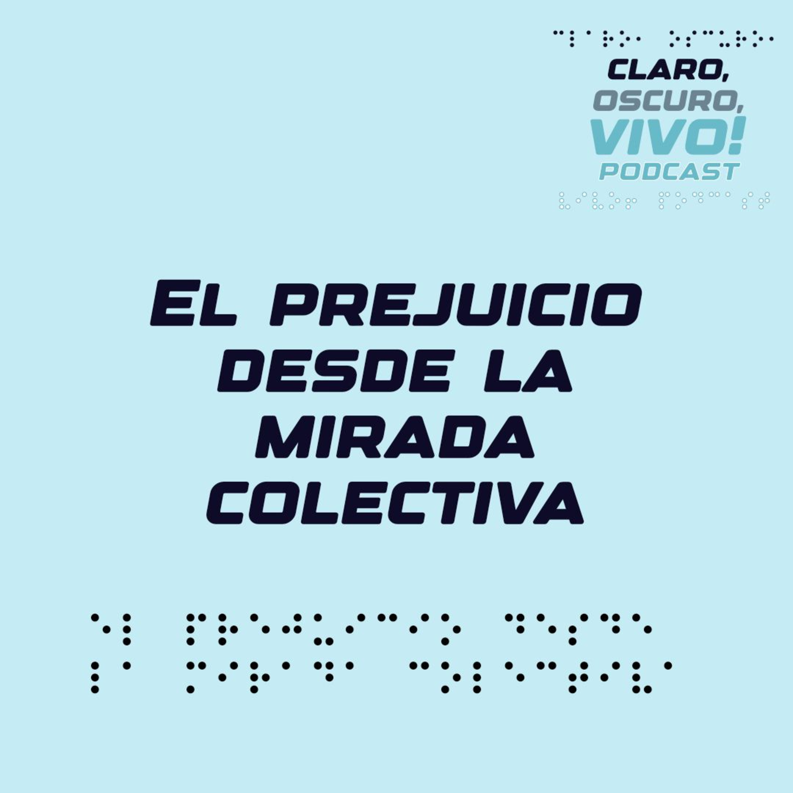 El prejuicio desde la mirada colectiva episode artwork