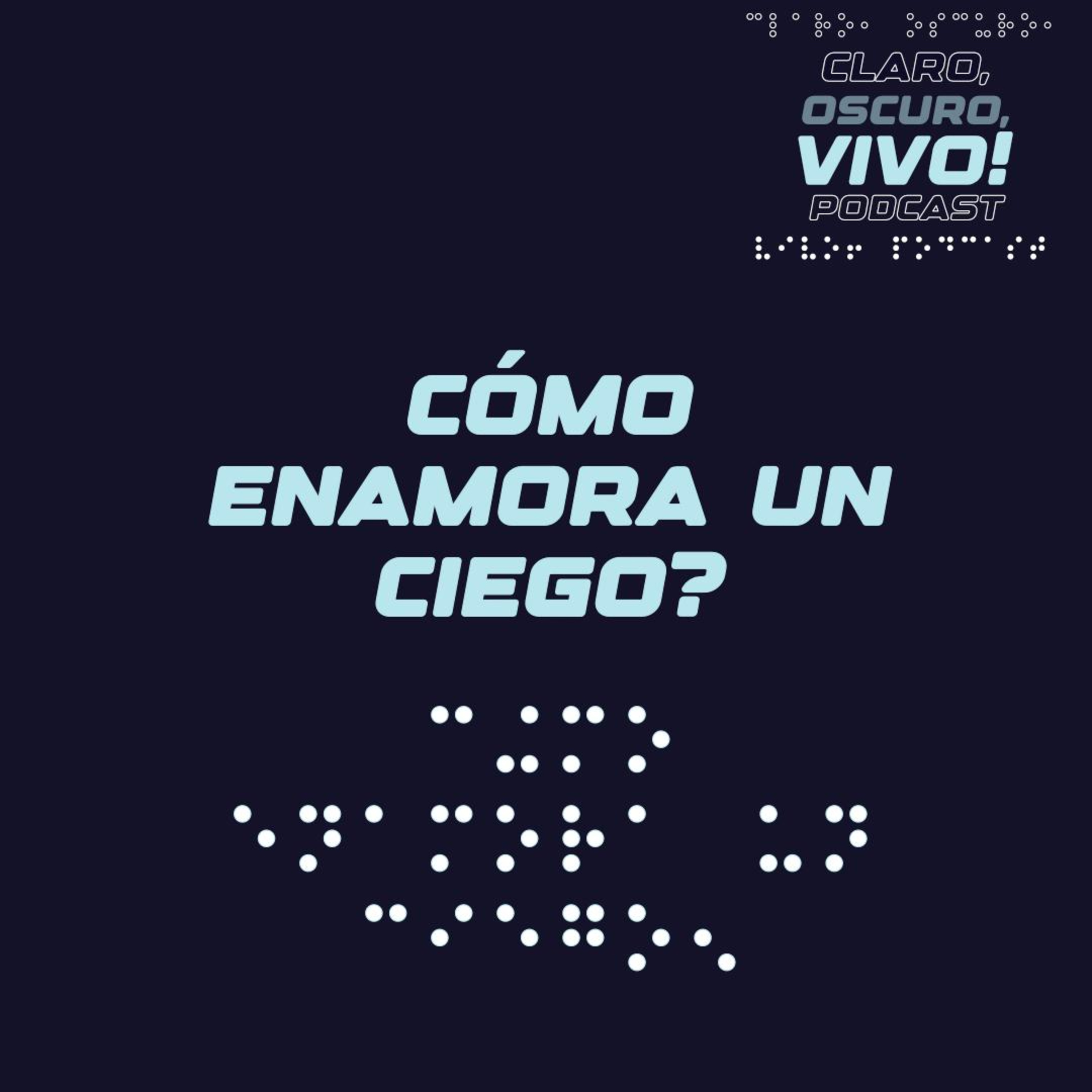 ¿Cómo enamora un ciego?  episode artwork