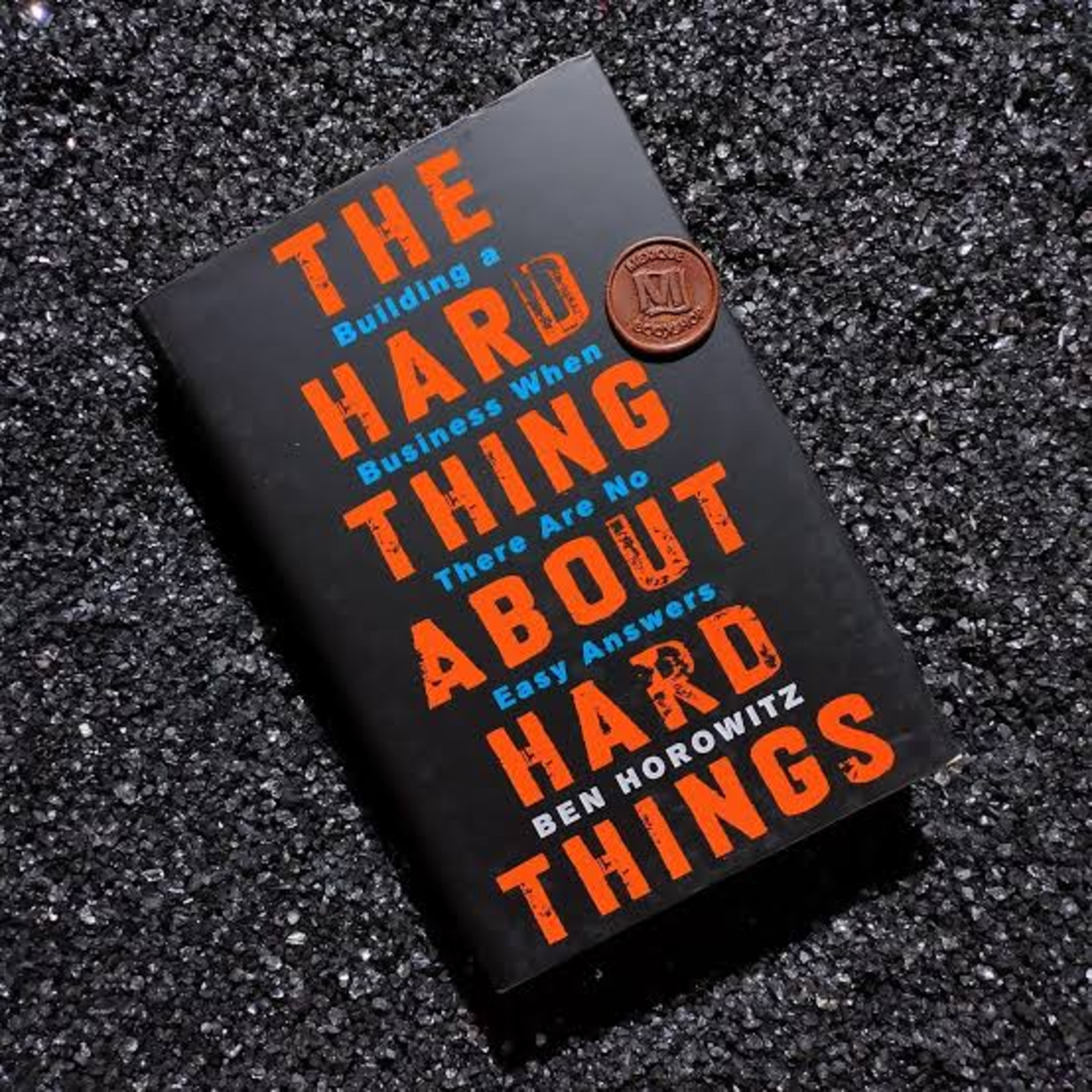 The hard thing about hard things
