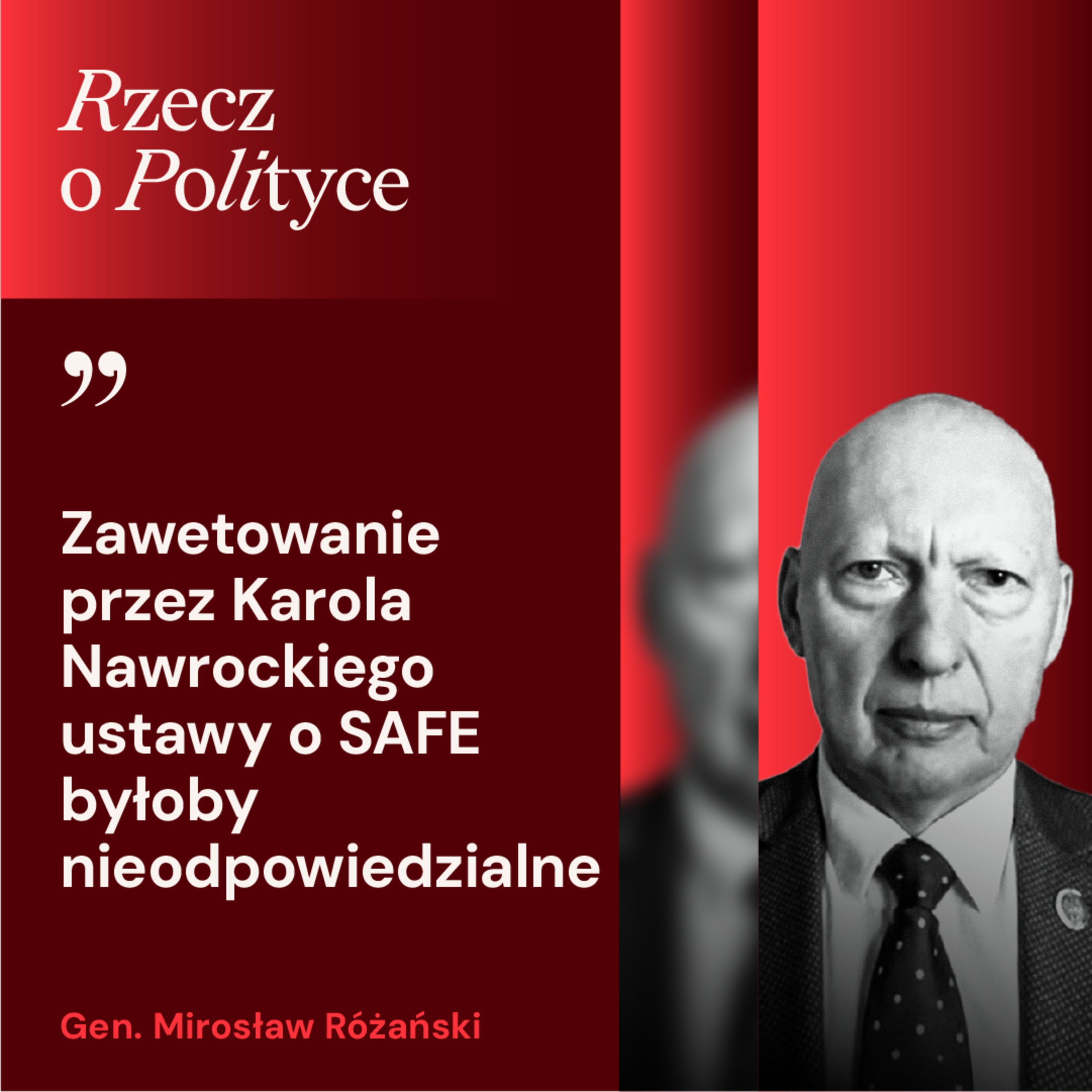 Mirosław Różański: Jeśli prezydent zawetuje SAFE, pokaże że nie rozumie swojej roli
