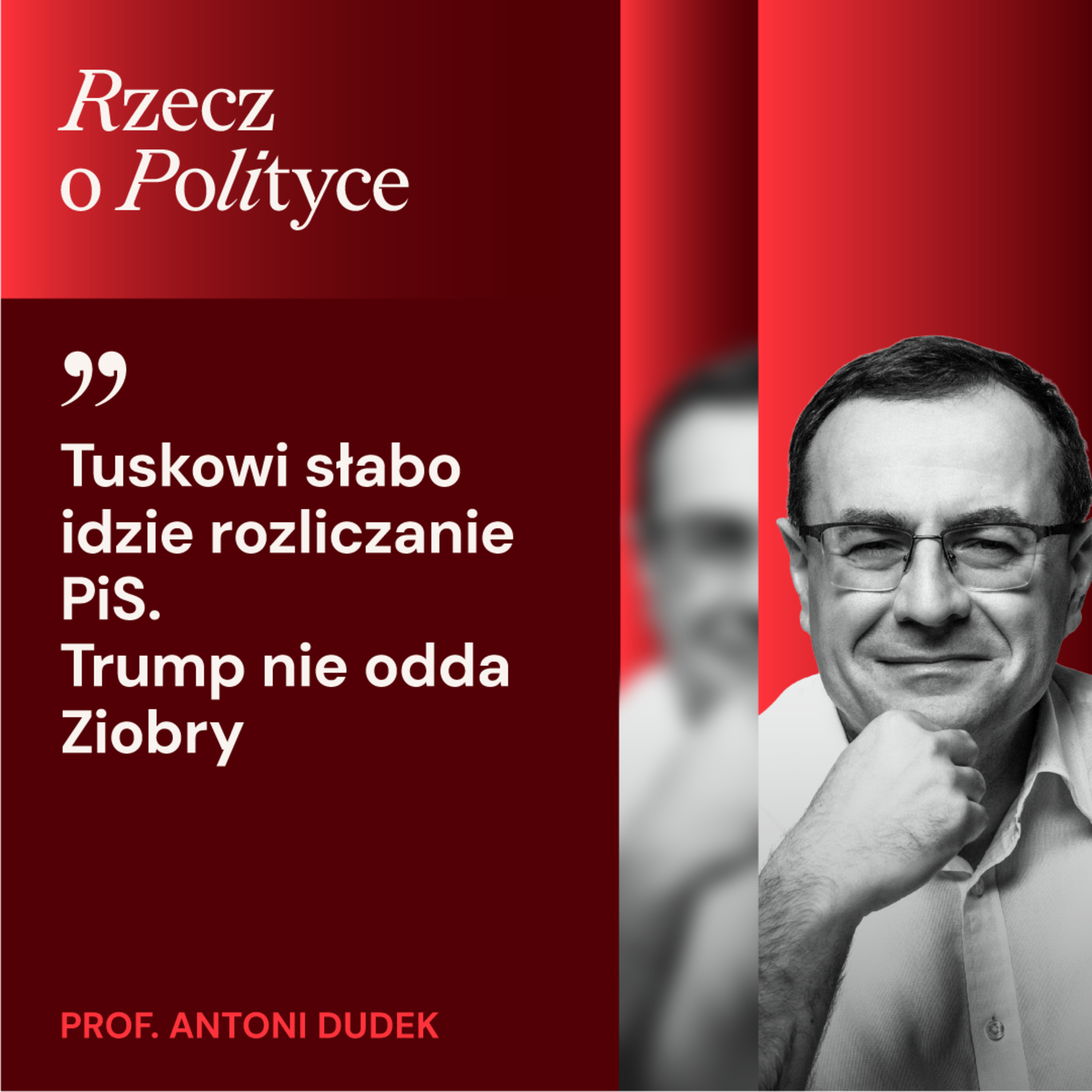 Prof. Antoni Dudek: Sprawa jest zamknięta. Donald Trump nie odda Ziobry