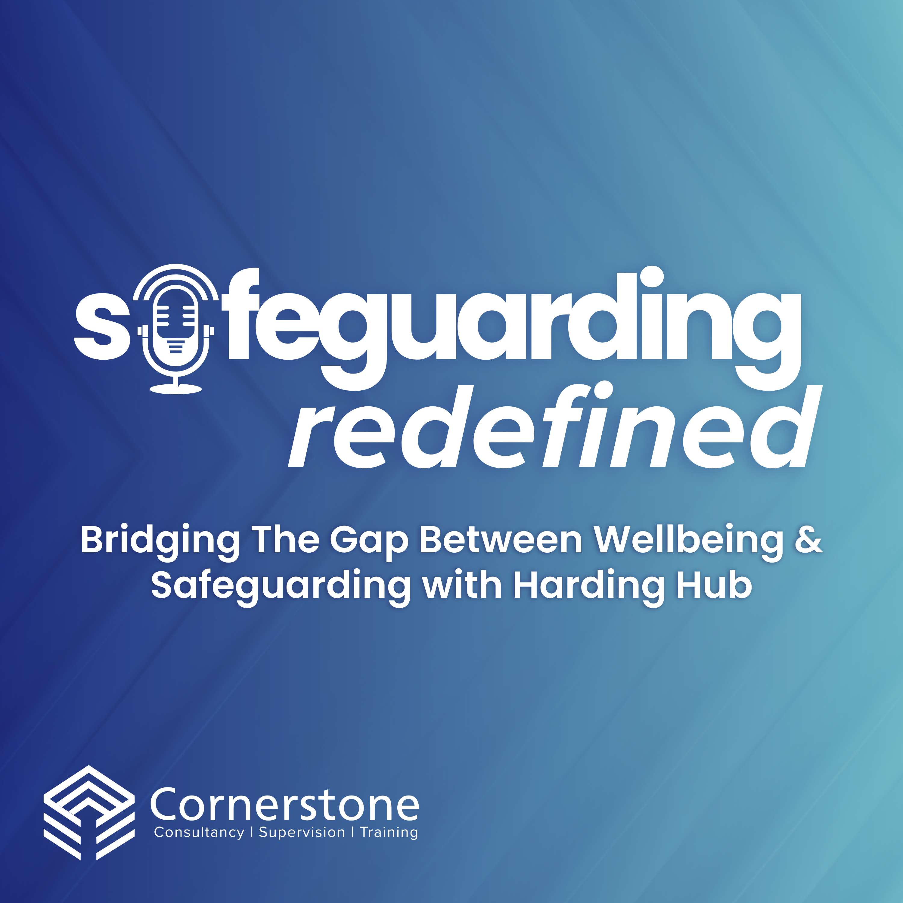 Bridging The Gap Between Wellbeing & Safeguarding with Harding Hub episode artwork