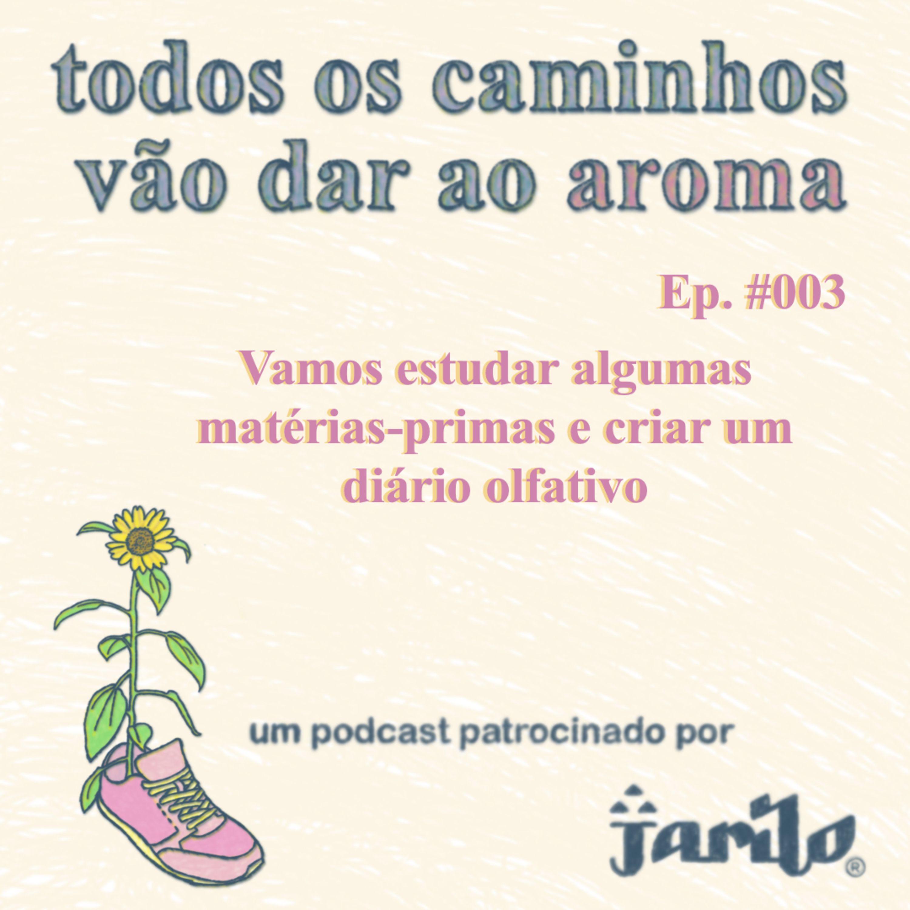 Todos os caminhos vão dar ao aroma