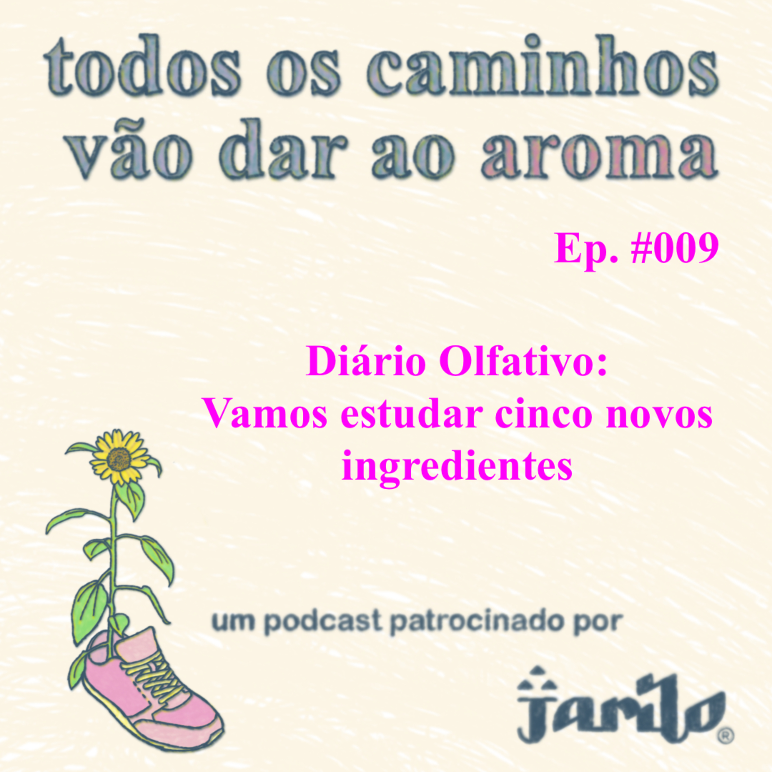 Todos os caminhos vão dar ao aroma
