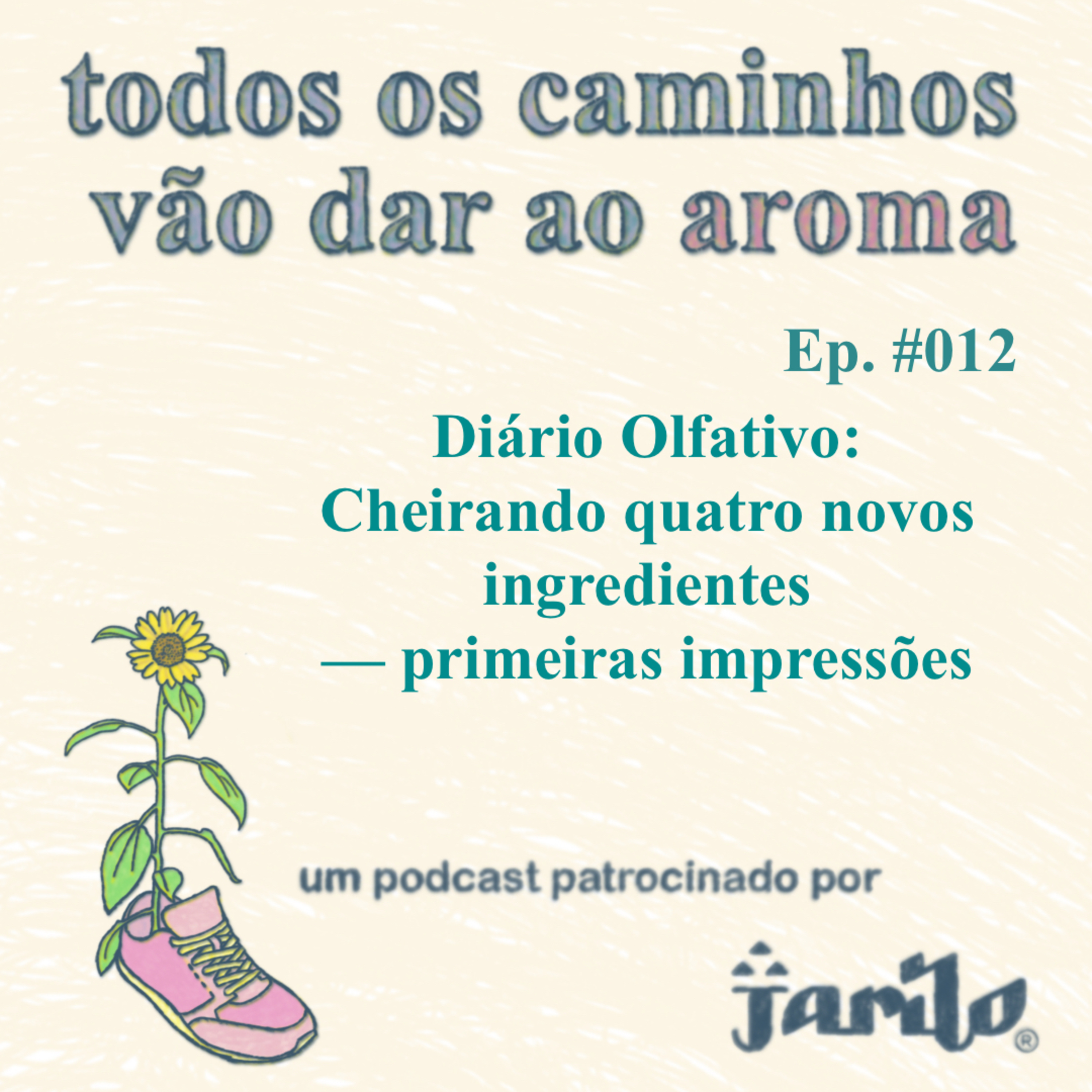 Todos os caminhos vão dar ao aroma