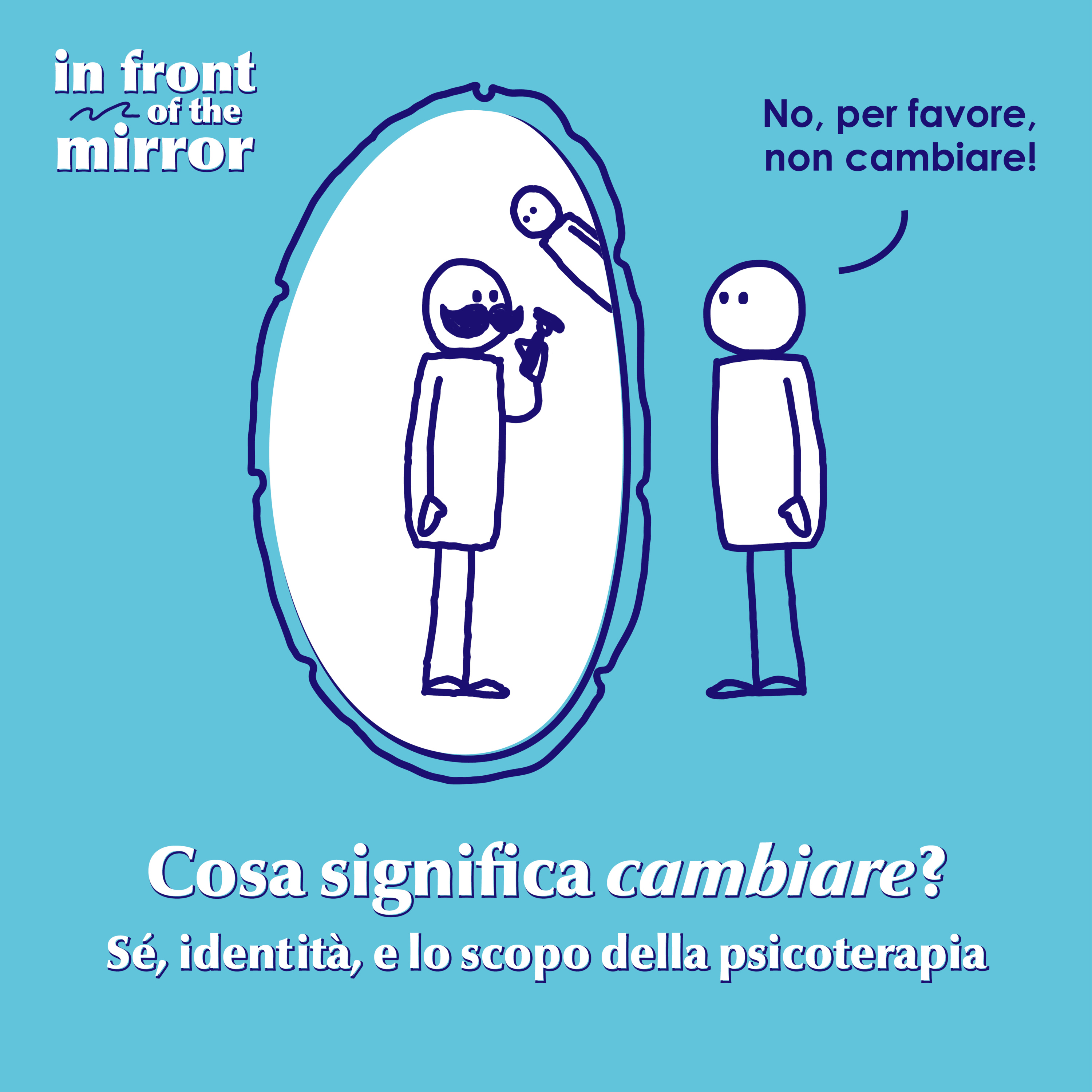 Cosa significa cambiare? Sè, identità, e lo scopo della psicoterapia episode artwork