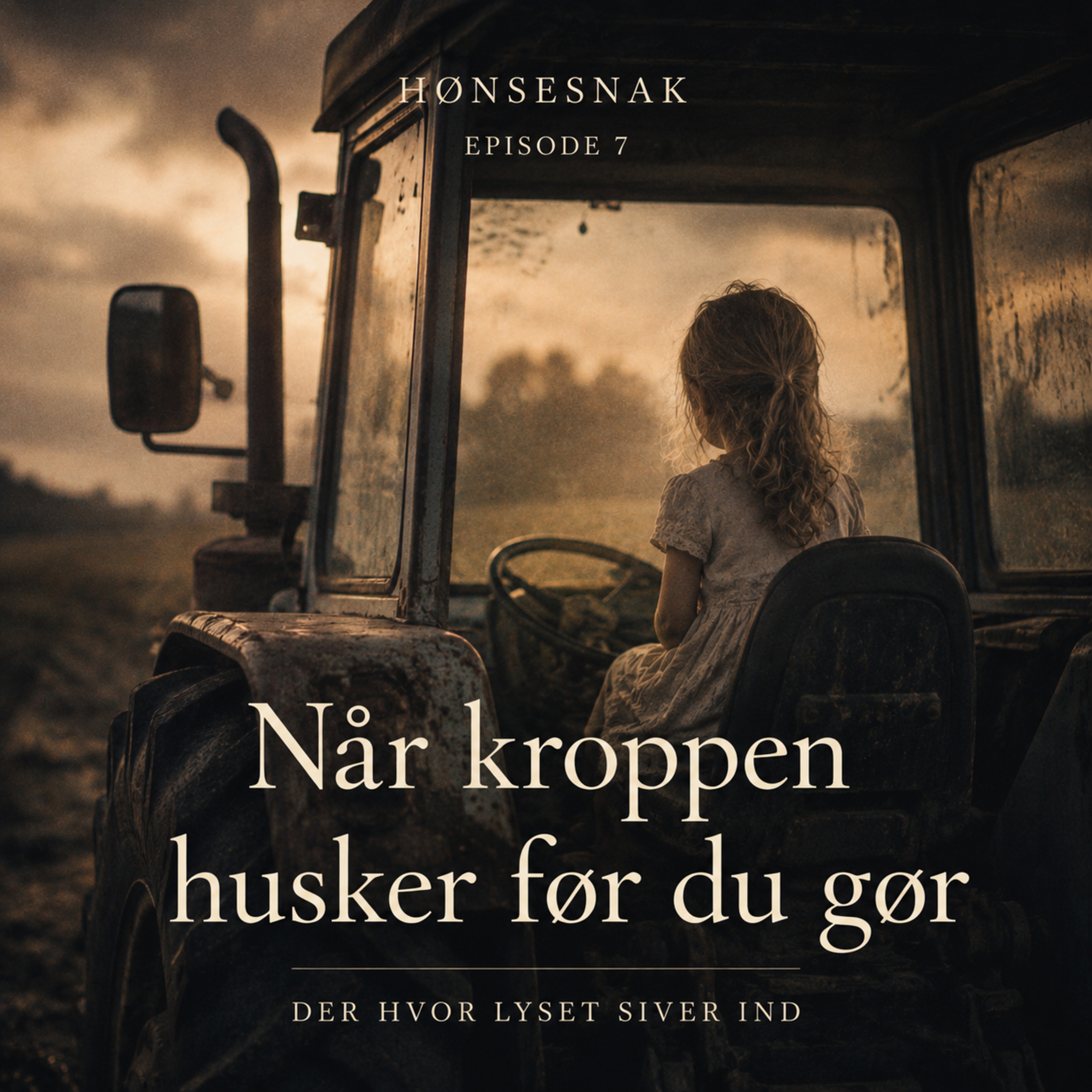 "Når kroppen husker før du gør" [Episode 7: Der hvor lyset siver ind] episode artwork