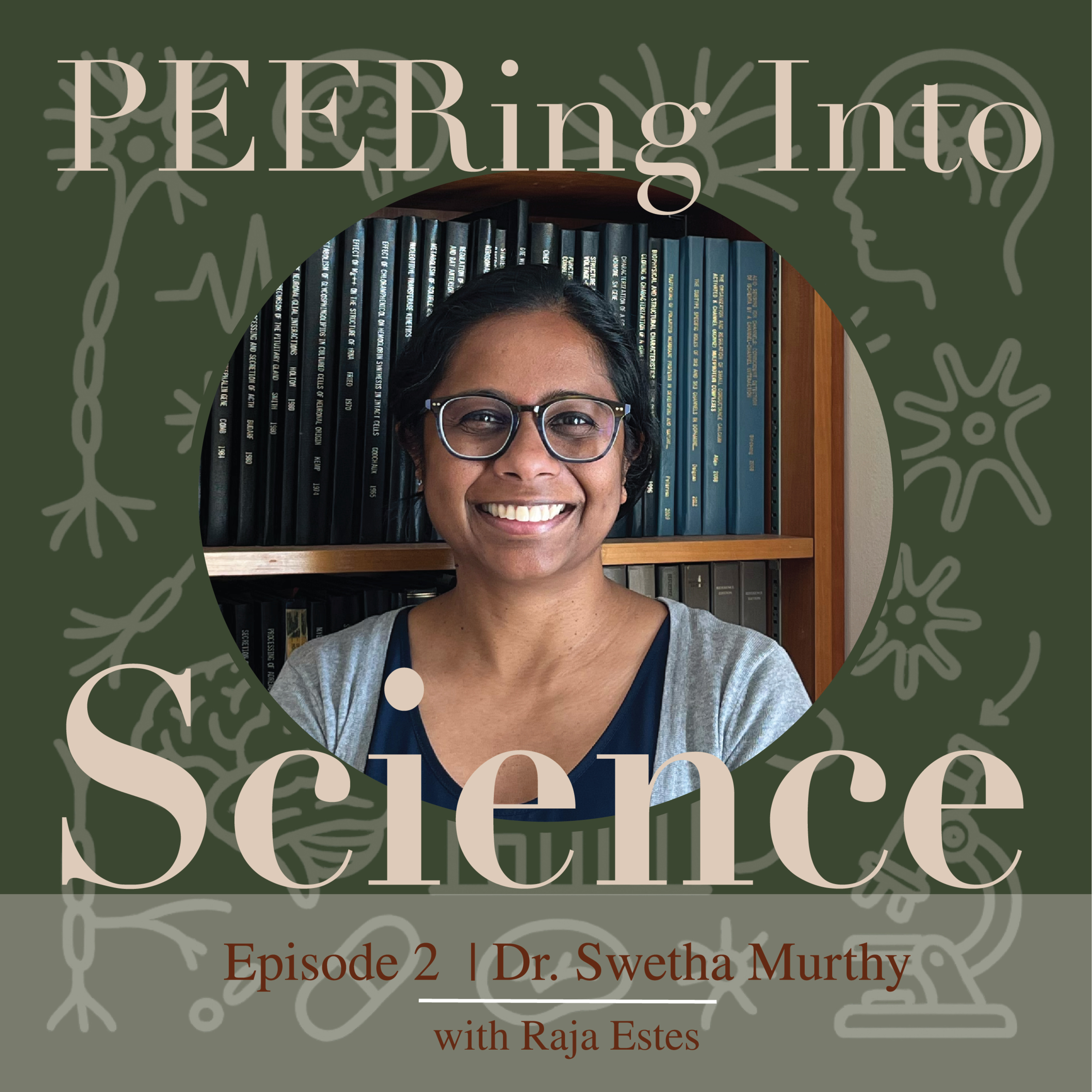 Through science she found her power | PEERing into Science with Dr. Swetha Murthy  episode artwork