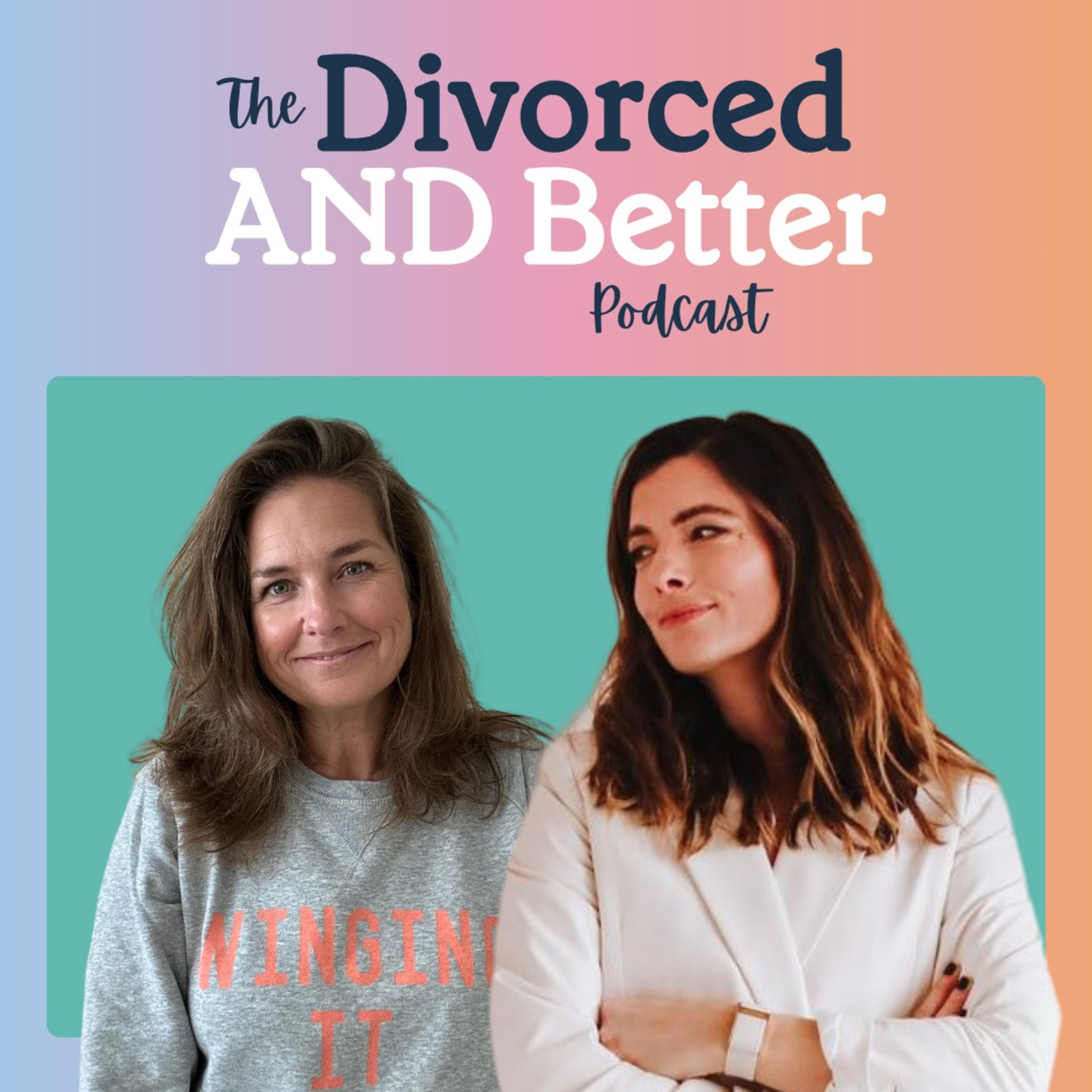 The Divorced And Better Podcast