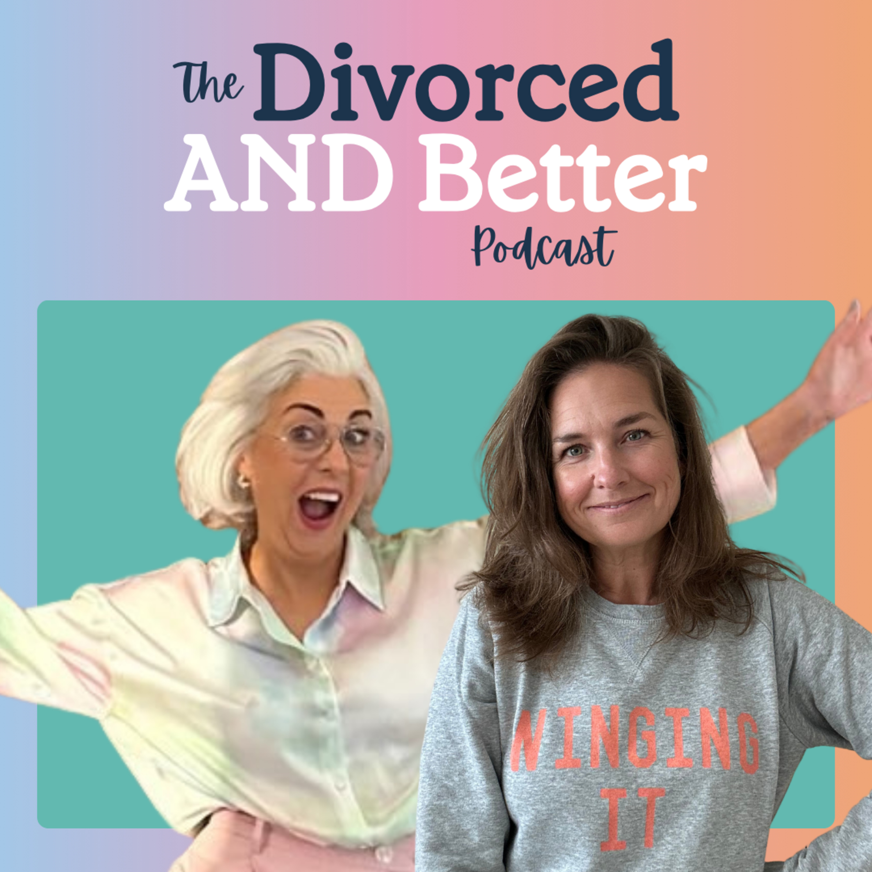 The Divorced And Better Podcast