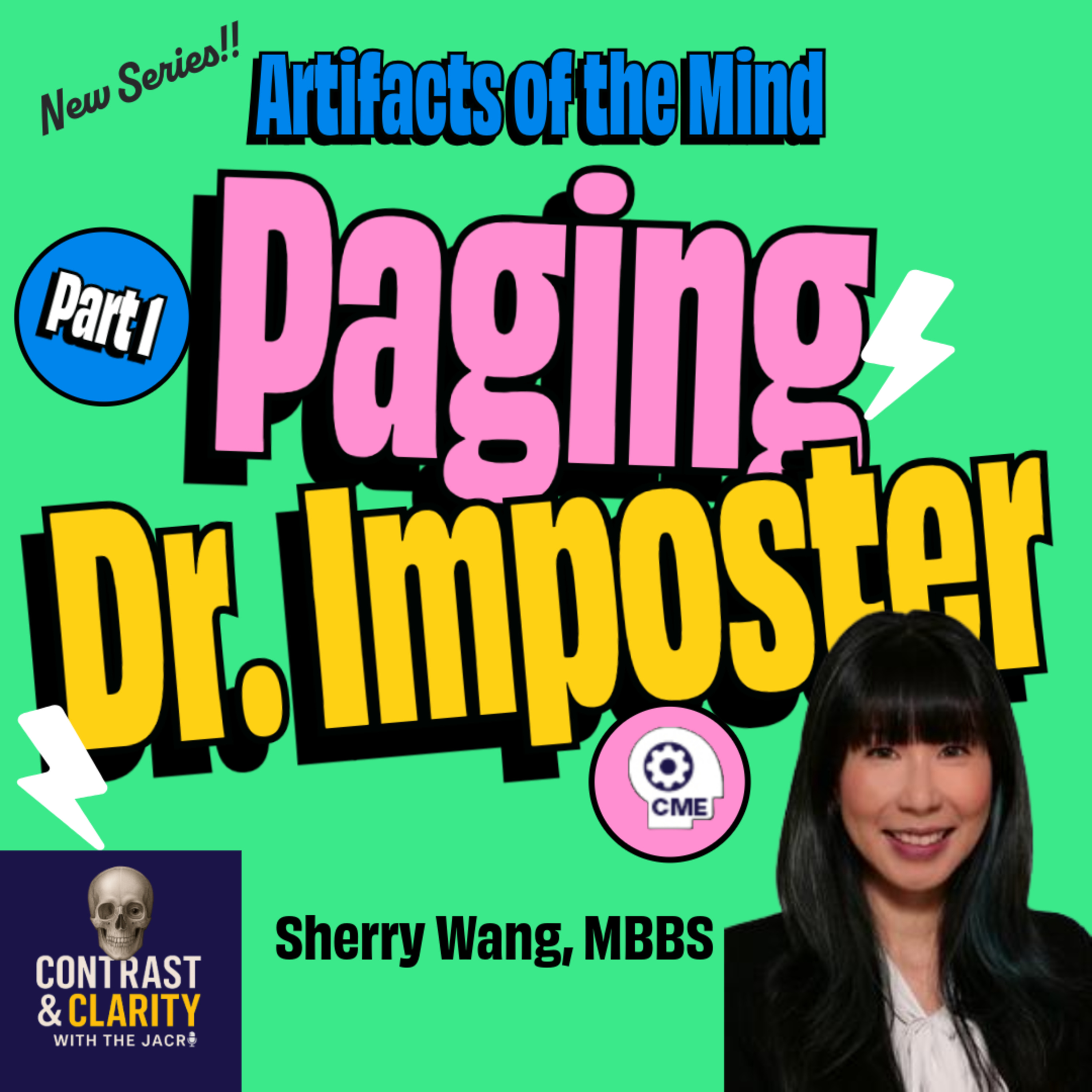 38. Artifacts of the Mind Part 1: Paging Dr. Imposter *CME*