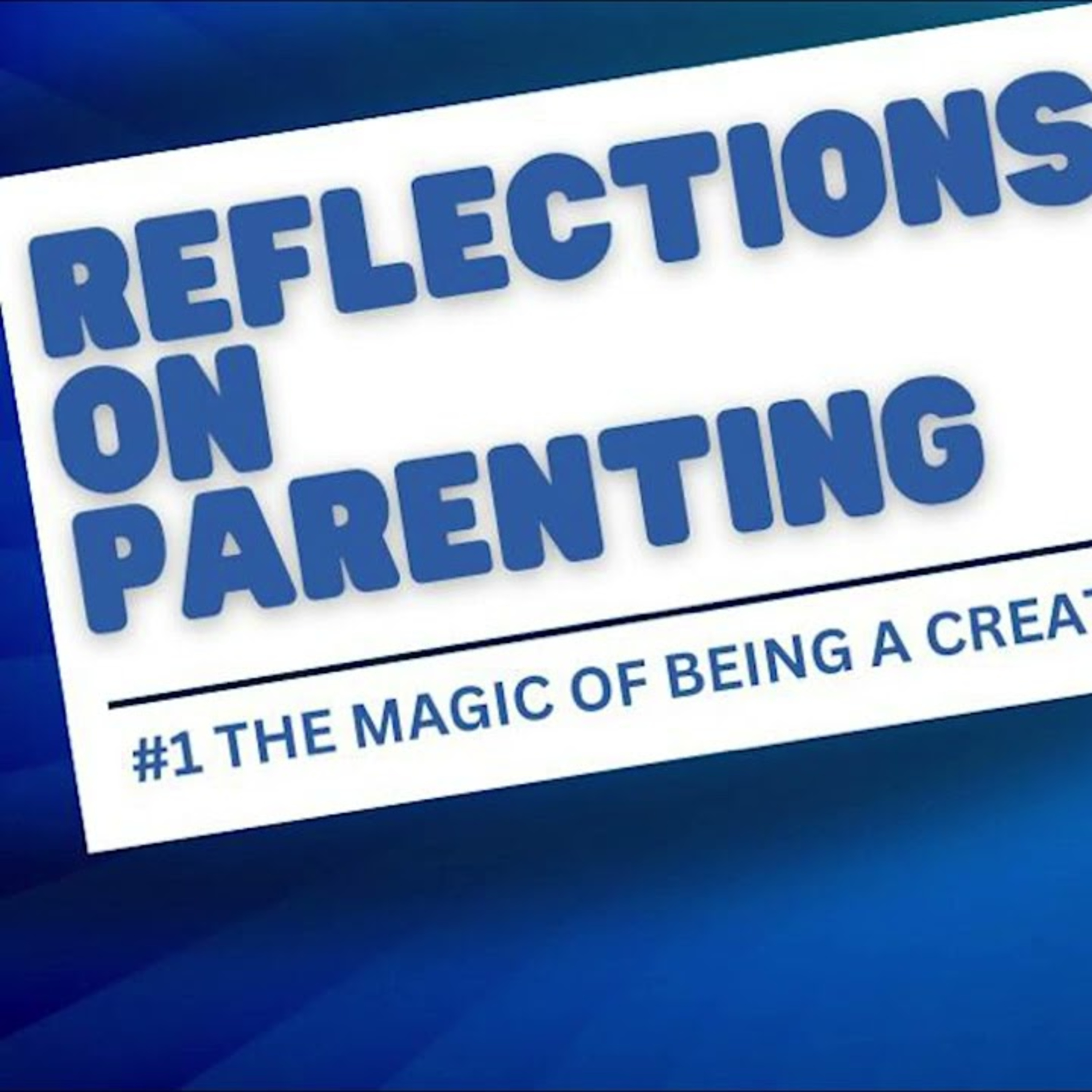Reflections On Parenting