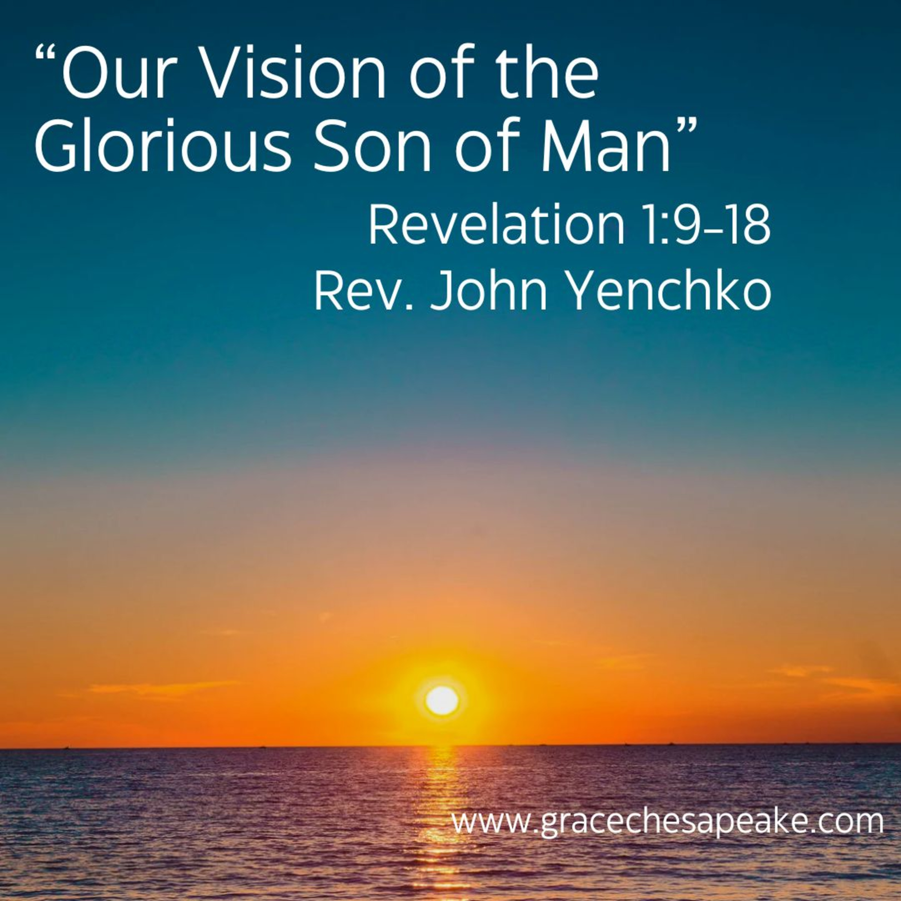 Our Vision of the Glorious Son of Man episode artwork
