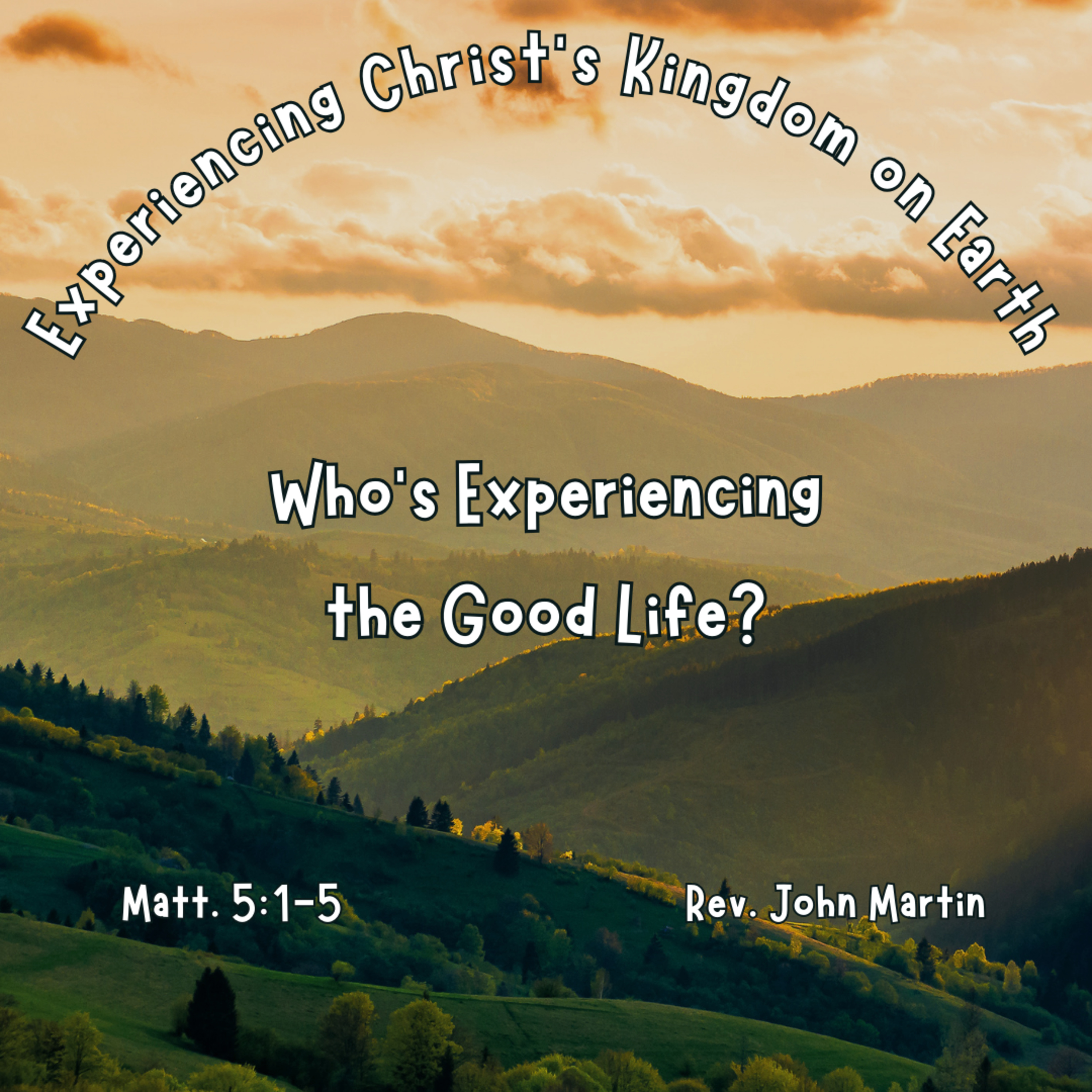 Experiencing Christ's Kingdom on Earth: Who's Experiencing the Good Life? episode artwork