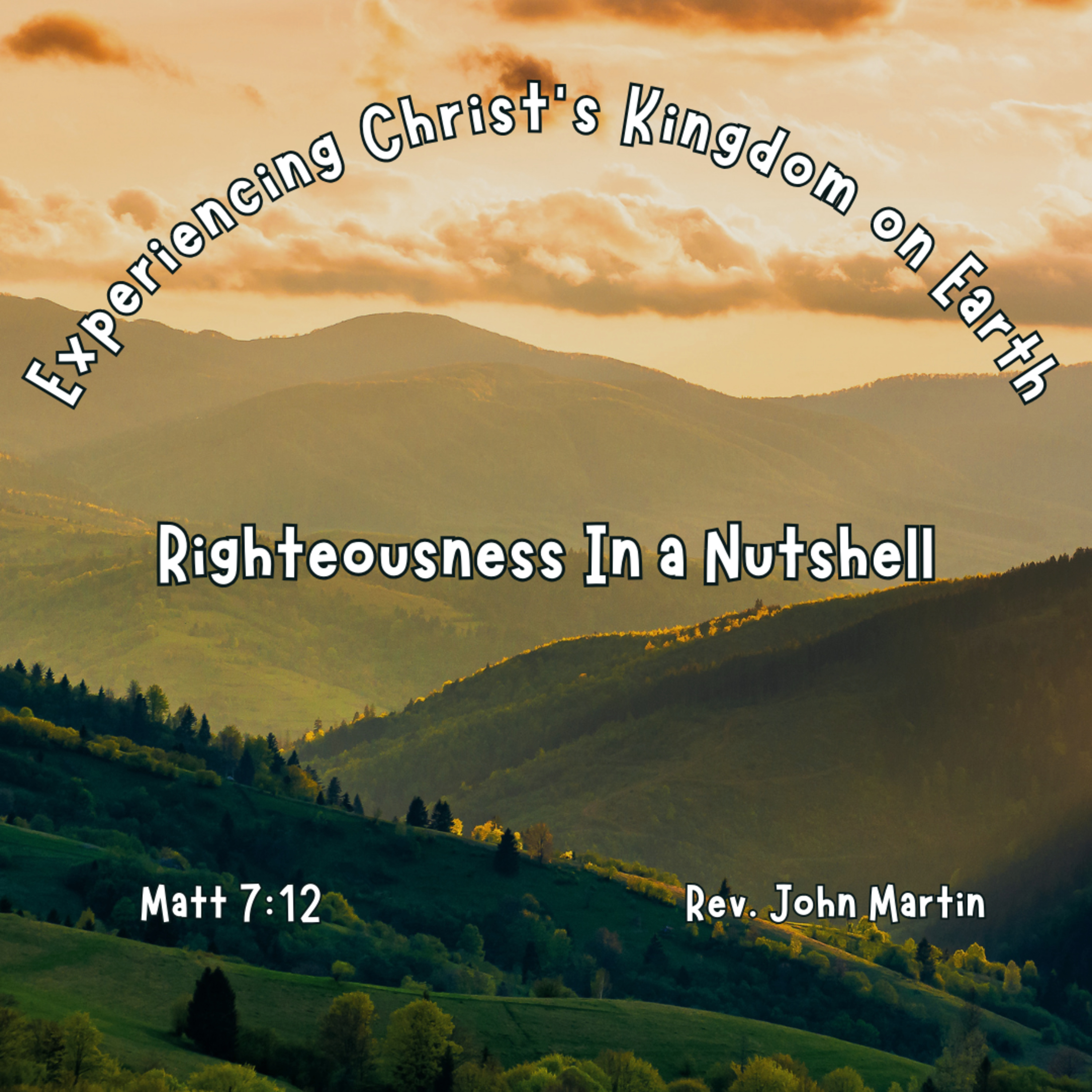 Experiencing Christ's Kingdom on Earth: Righteousness in a Nutshell episode artwork