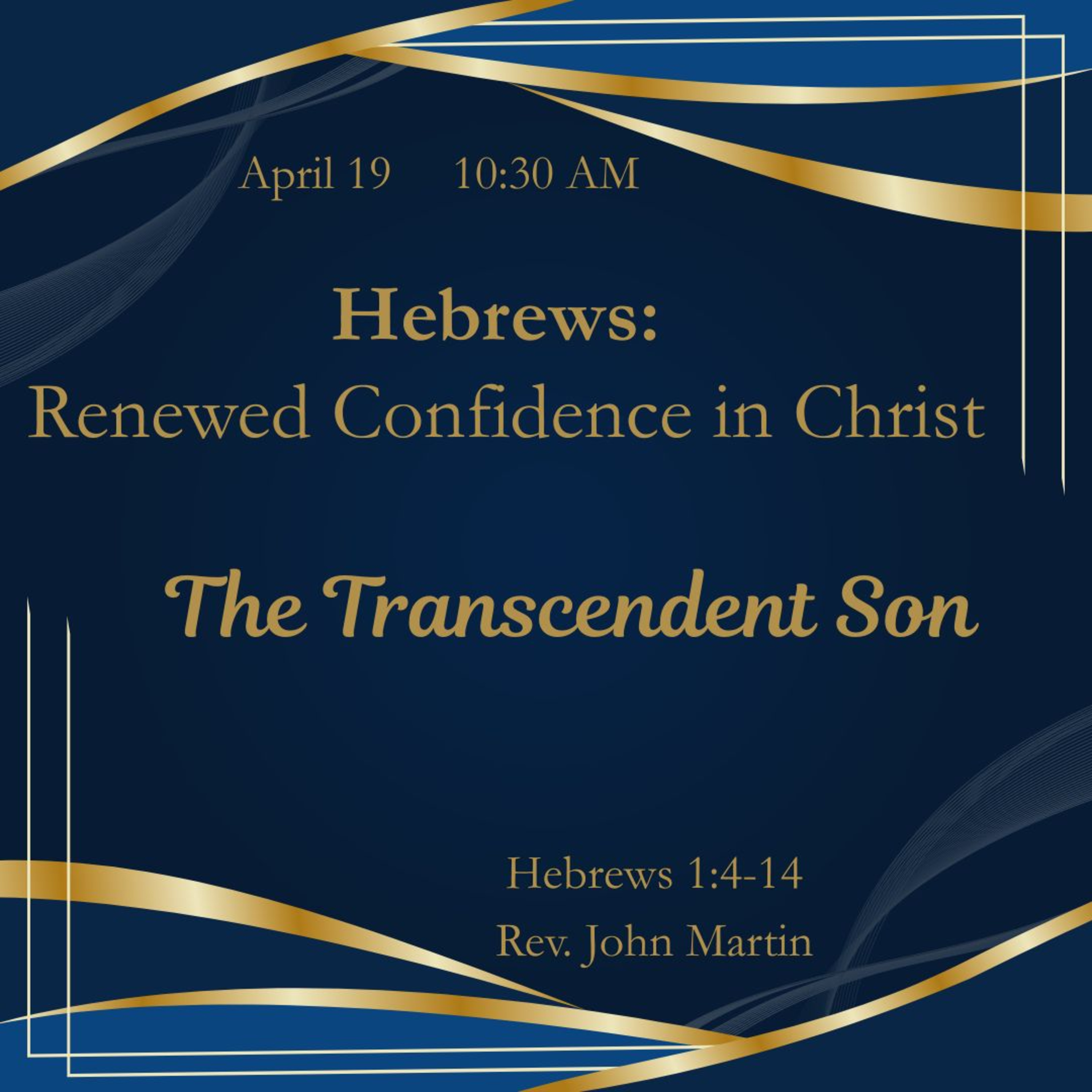 Hebrews: Renewed Confidence In Christ - The Transcendent Son episode artwork