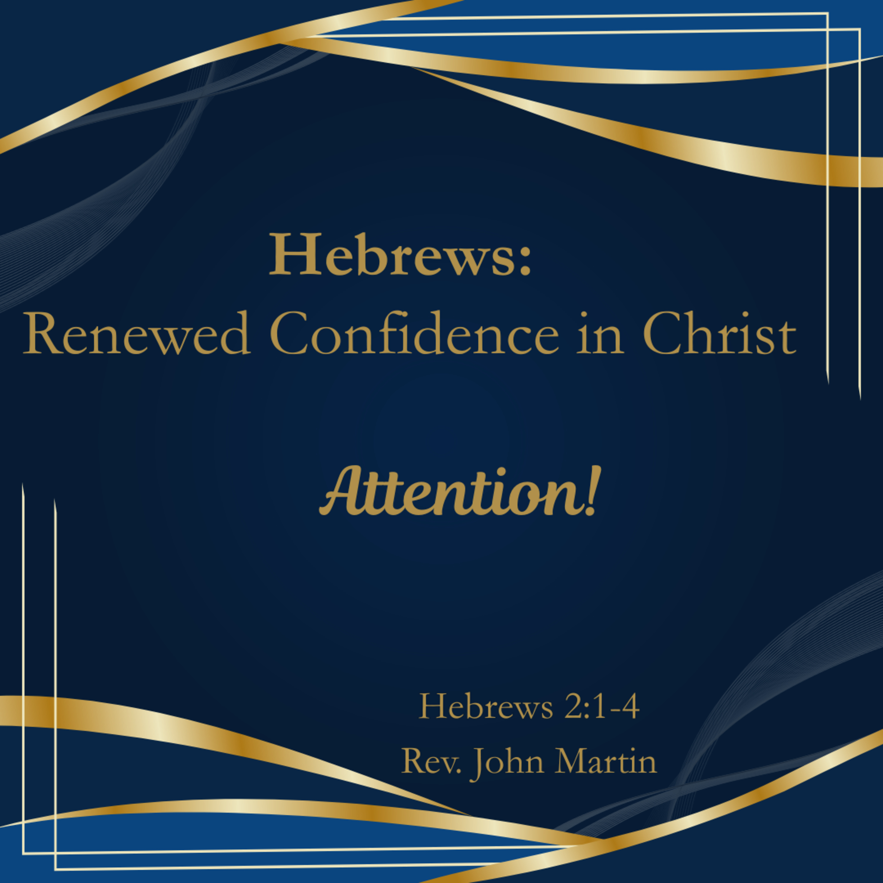 Hebrews: Renewed Confidence In Christ - Attention! episode artwork