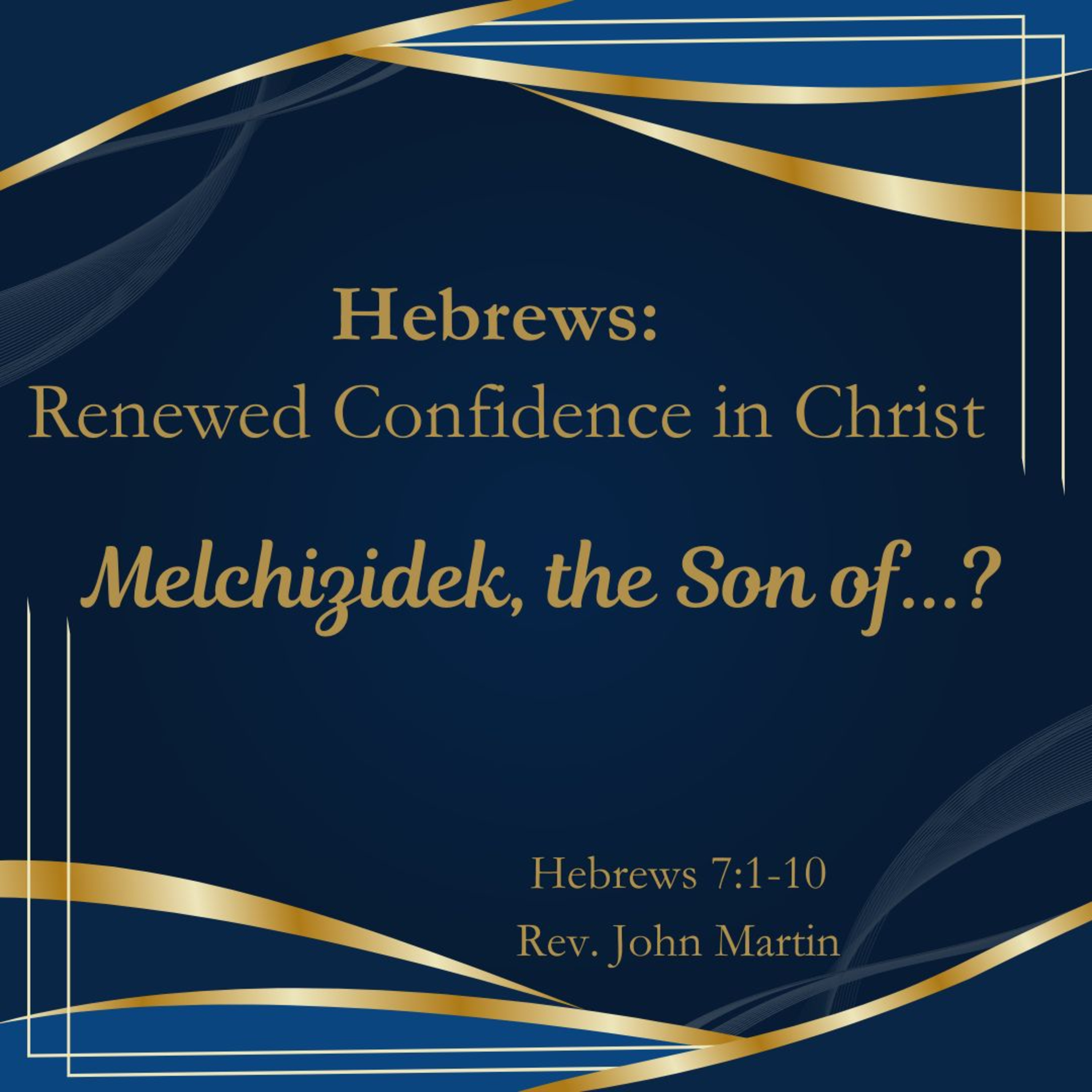 Melchizedek, Son of...? episode artwork