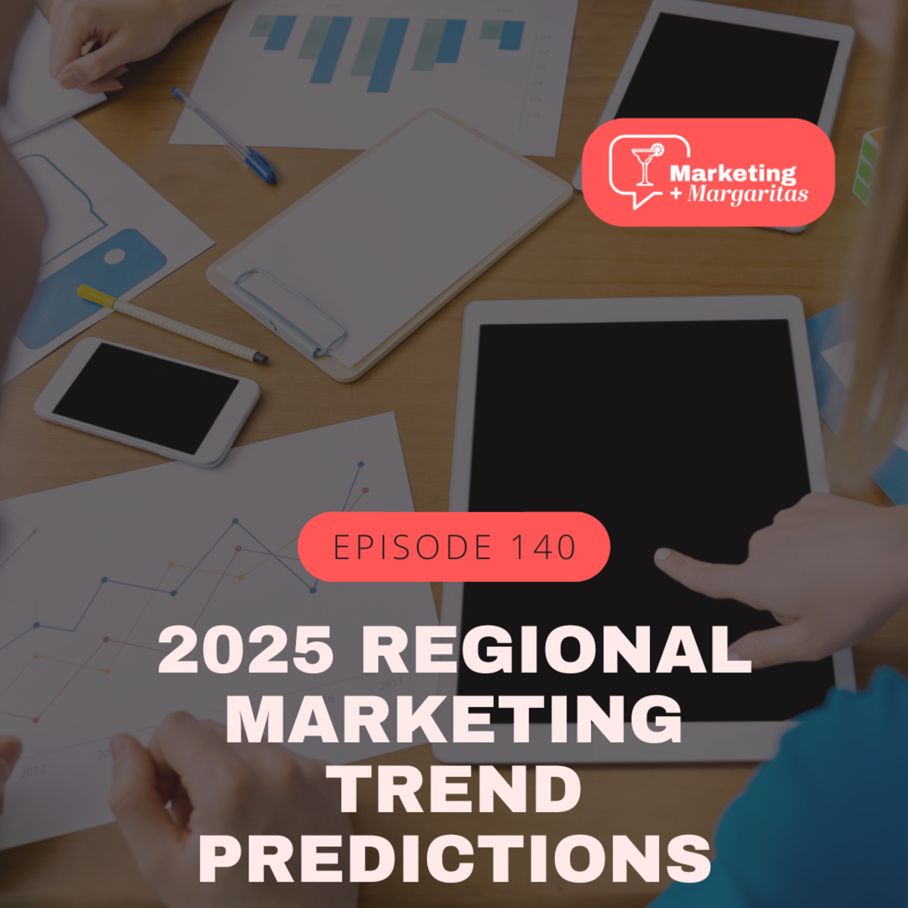 2025 regional marketing trend predictions episode artwork
