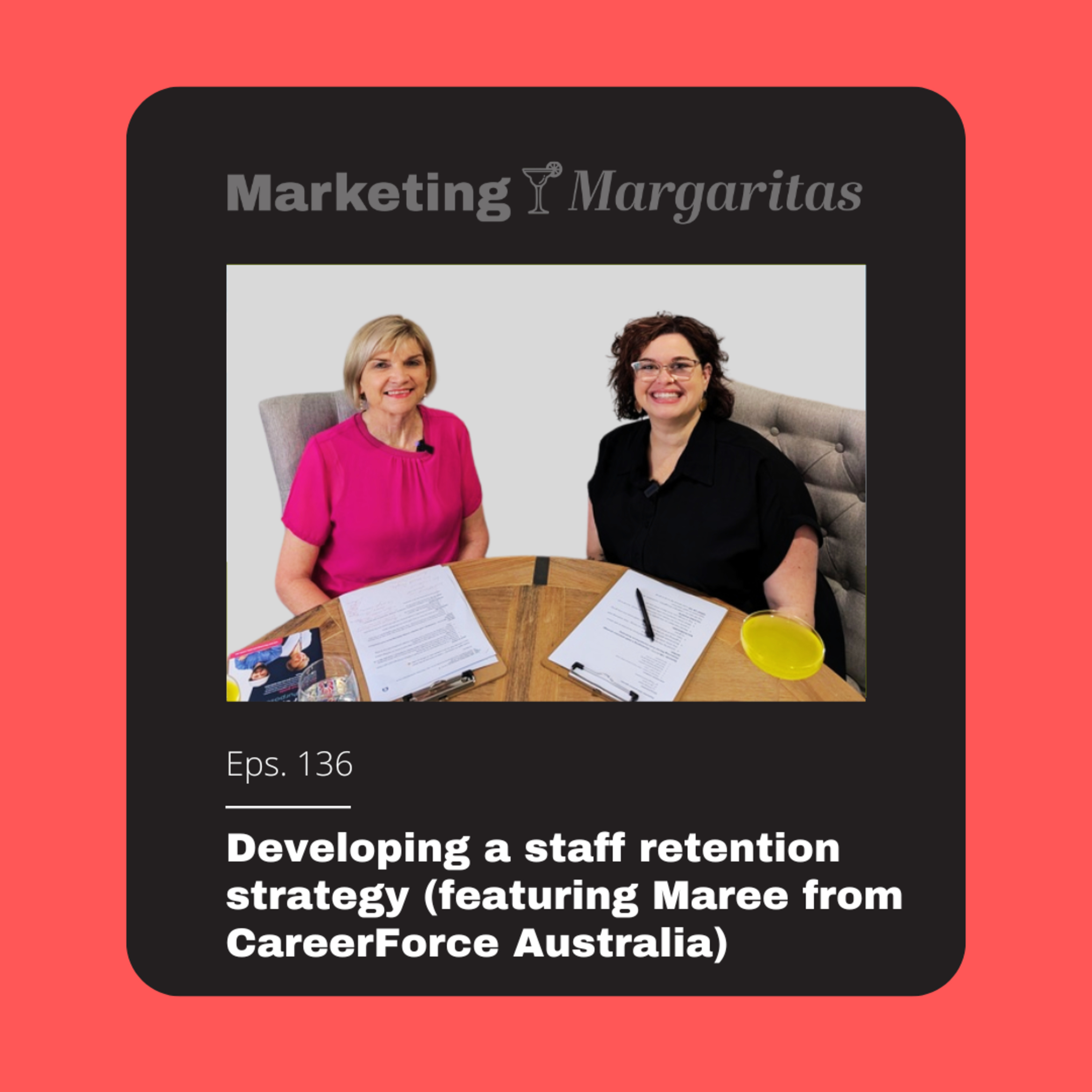 Developing a staff retention strategy (featuring Maree from CareerForce Australia) episode artwork